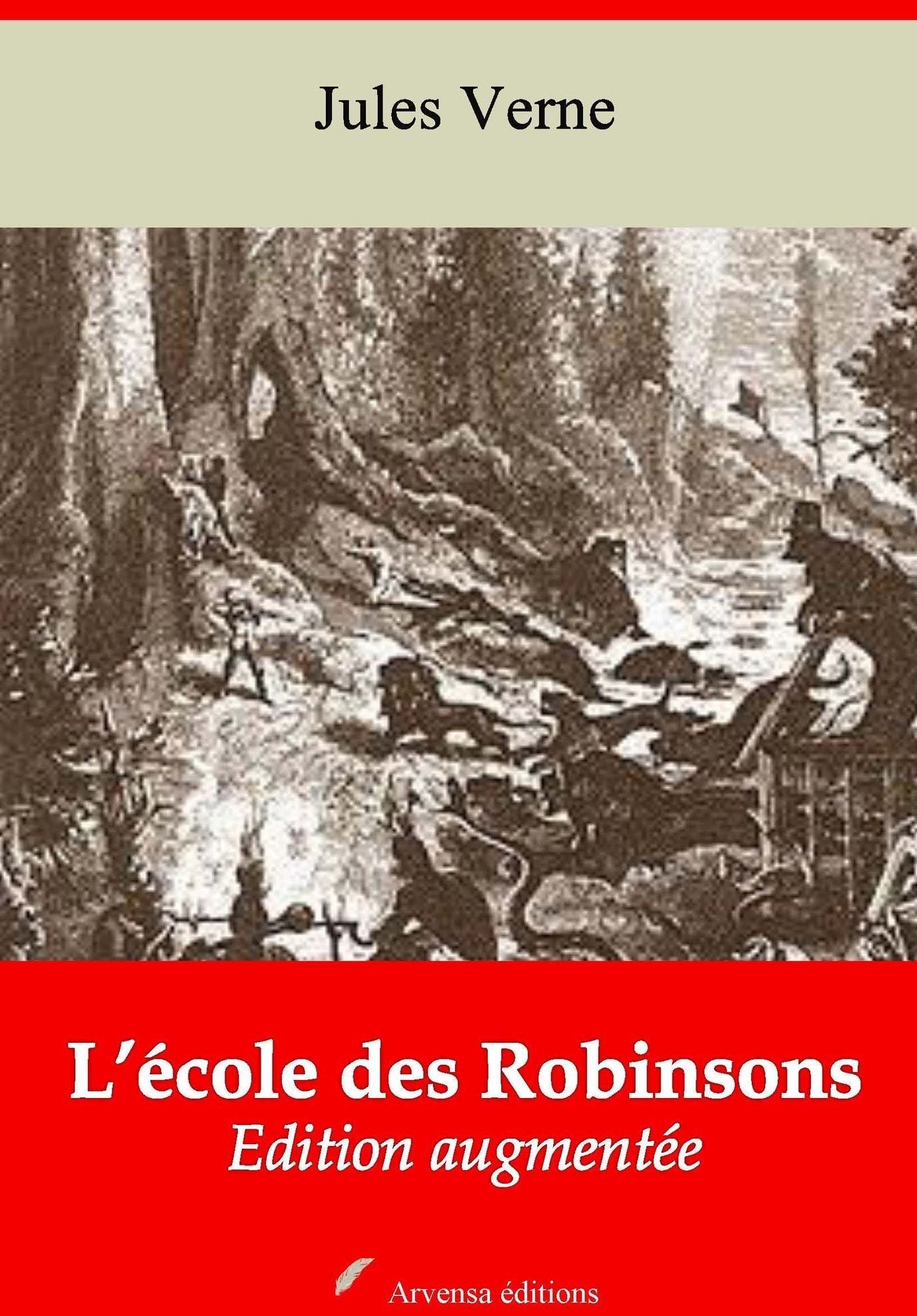 L'école des Robinsons: Nouvelle édition augmentée - Arvensa Editions