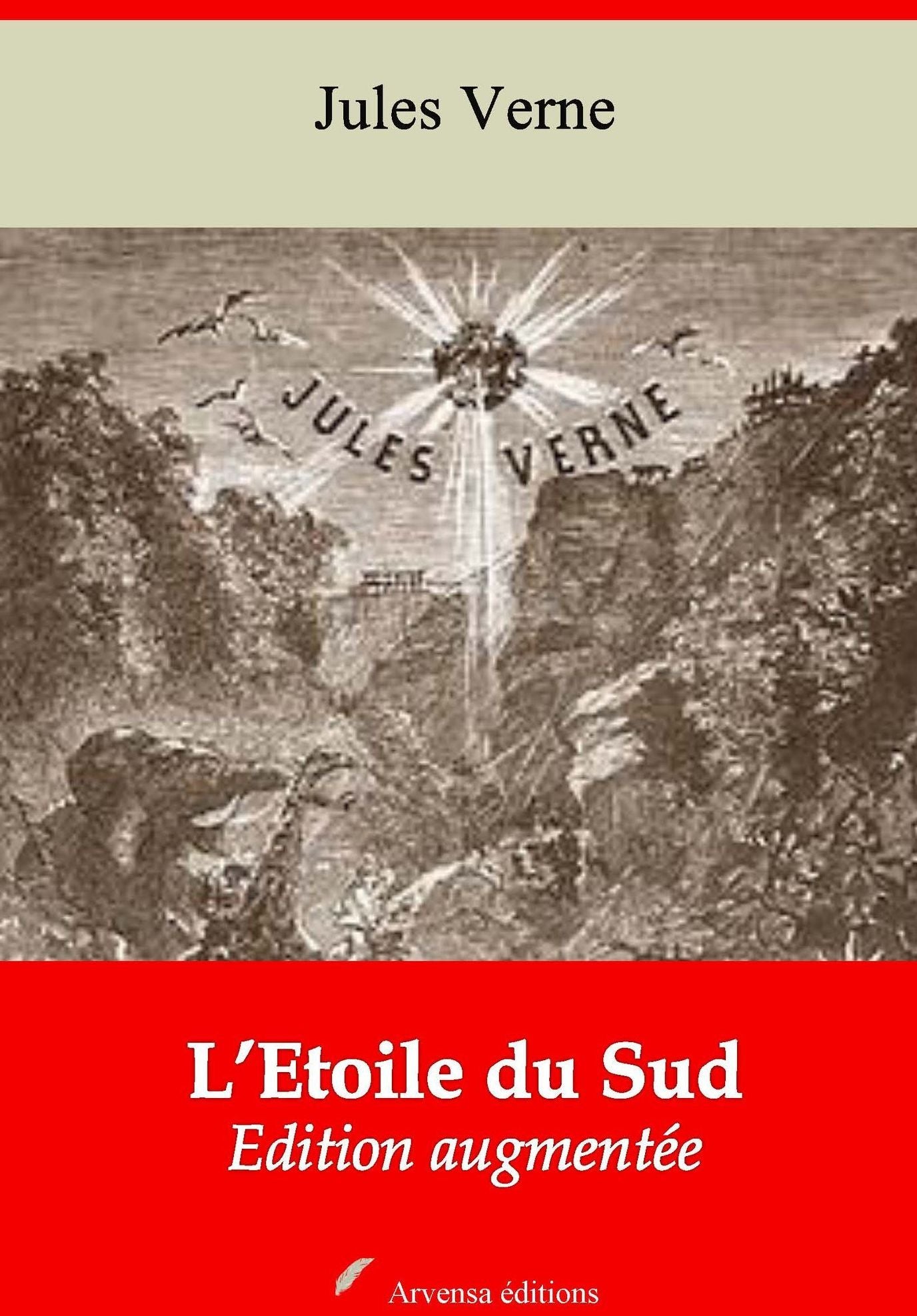 L'Etoile du Sud: Nouvelle édition augmentée - Arvensa Editions