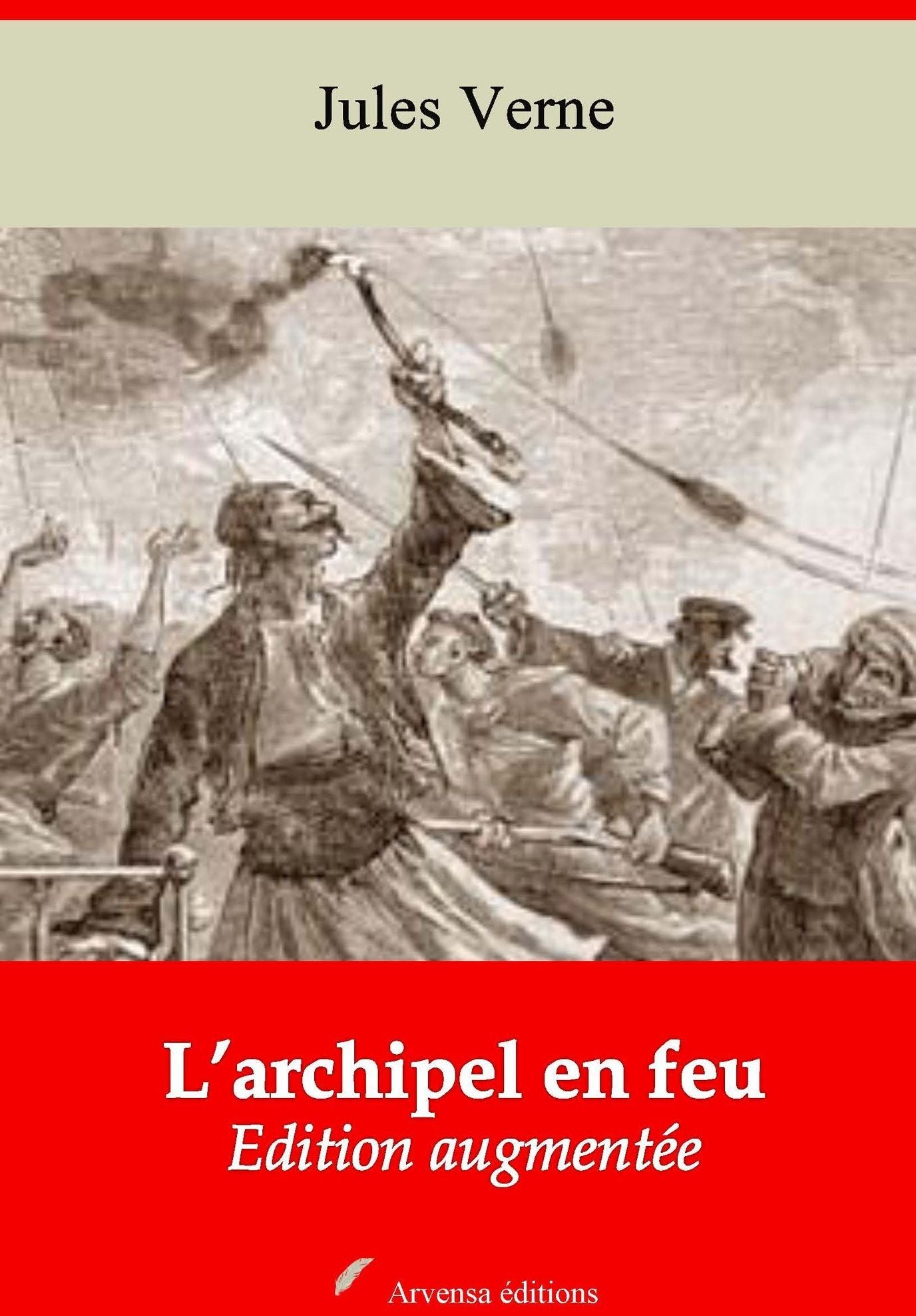 L'archipel en feu: Nouvelle édition augmentée - Arvensa Editions