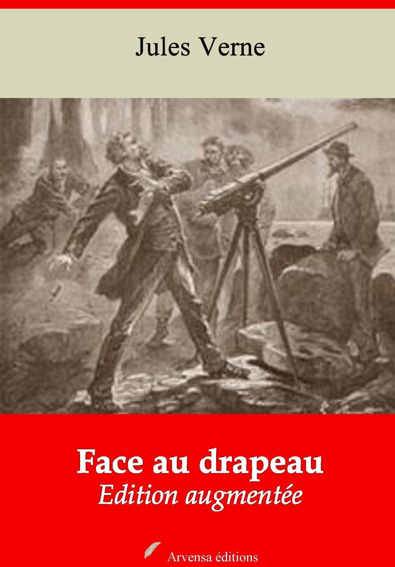 Face au drapeau: Nouvelle édition augmentée - Arvensa Editions