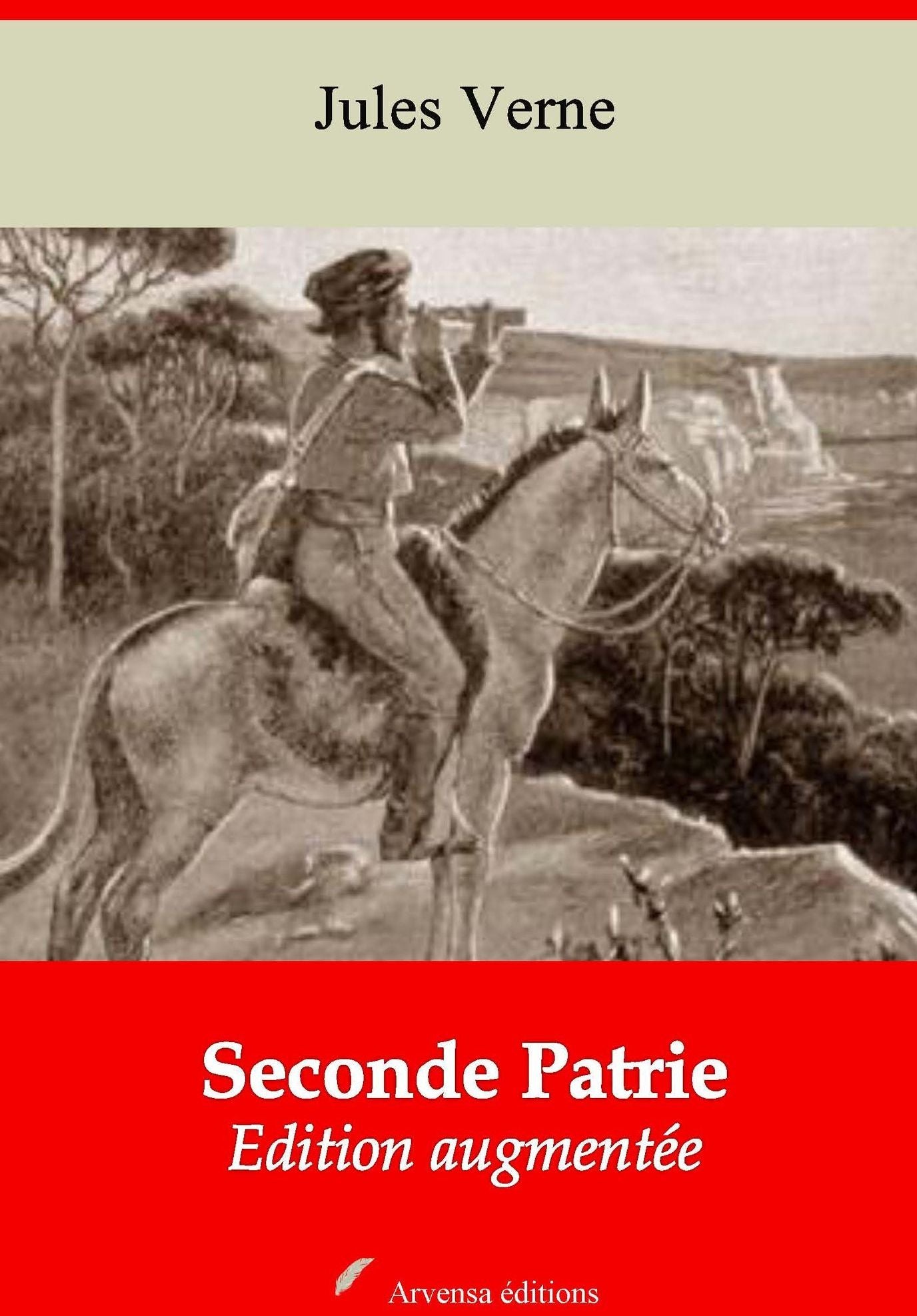 Seconde Patrie: Nouvelle édition augmentée - Arvensa Editions