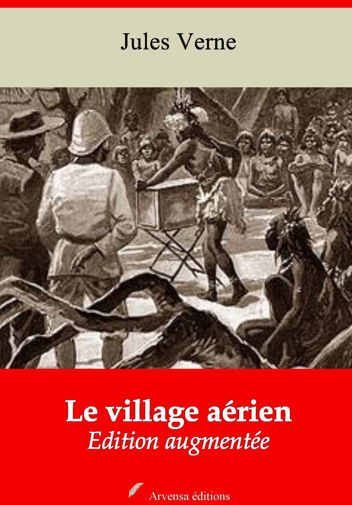 Le village aérien: Nouvelle édition augmentée - Arvensa Editions