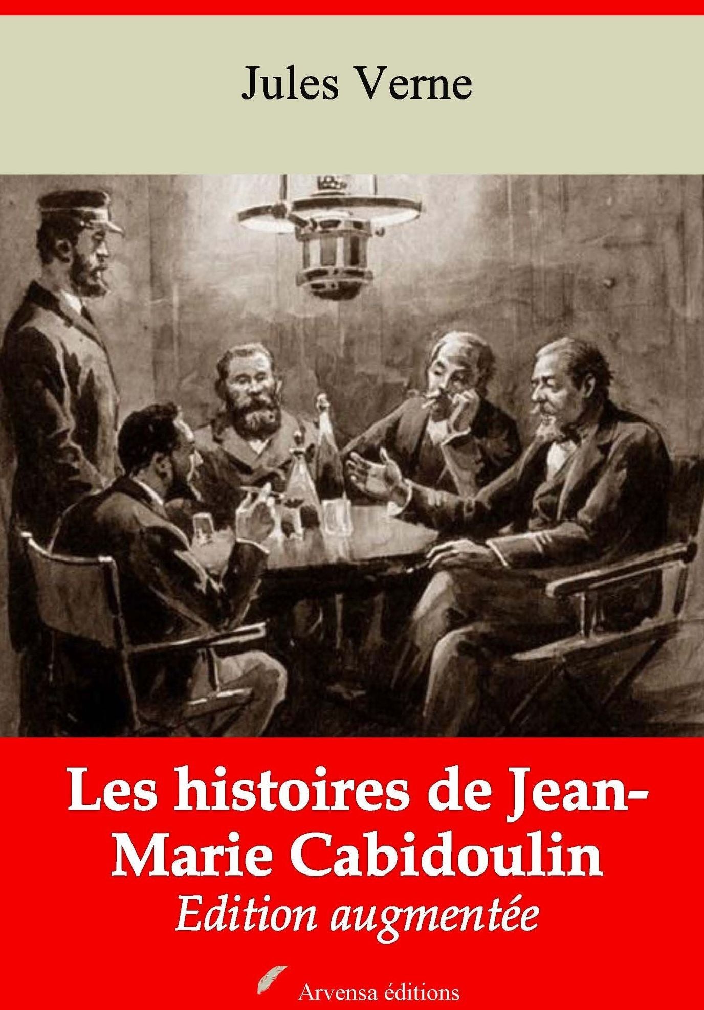 Les histoires de Jean-Marie Cabidoulin: Nouvelle édition augmentée - Arvensa Editions