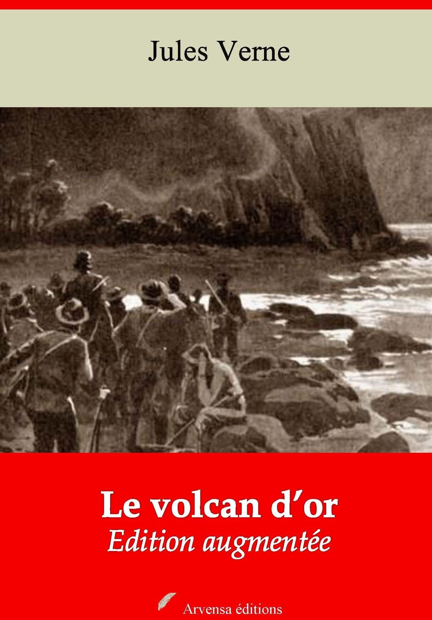 Le volcan d'or: Nouvelle édition augmentée - Arvensa Editions