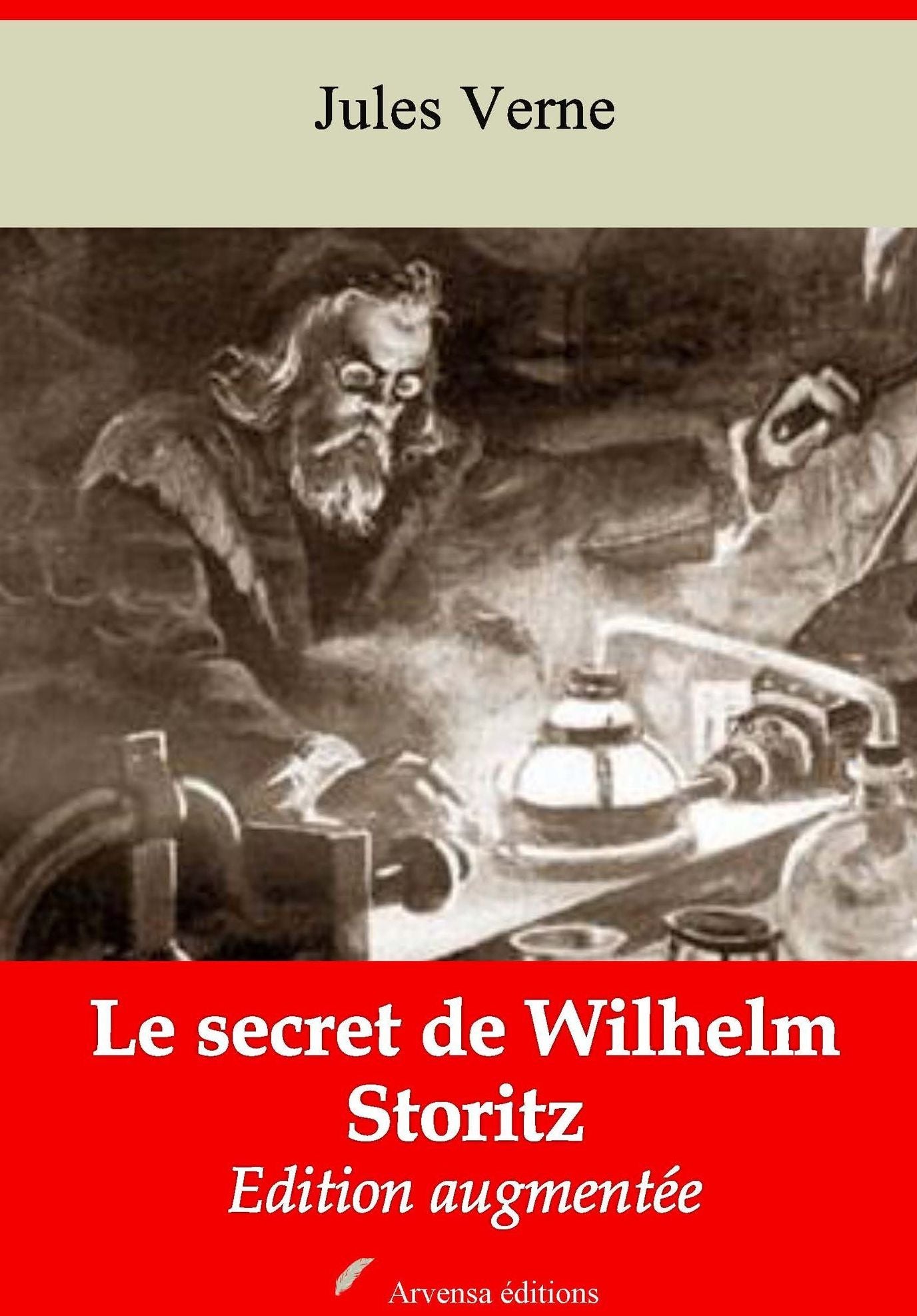 Le secret de Wilhelm Storitz: Nouvelle édition augmentée - Arvensa Editions