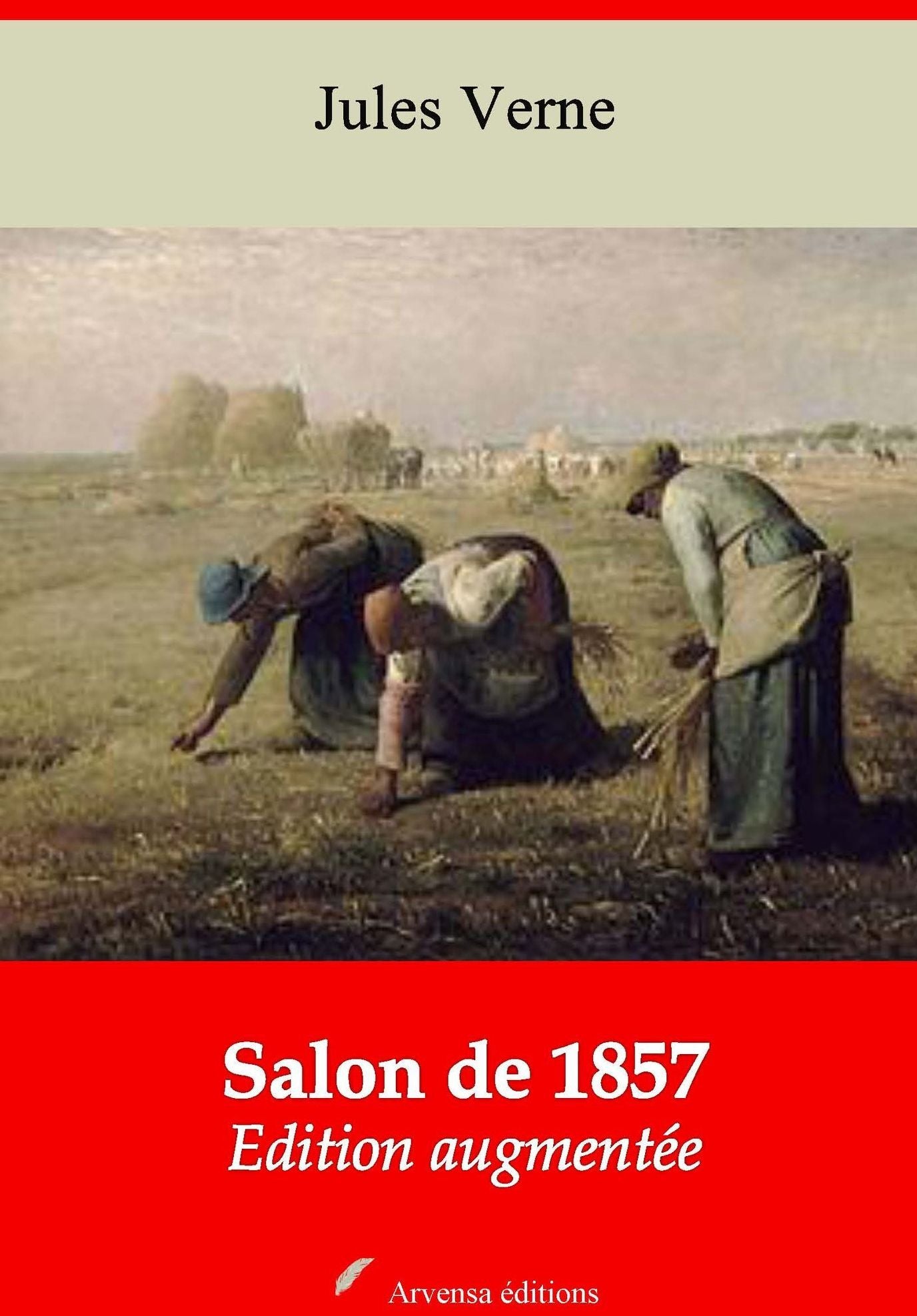 Salon de 1857: Nouvelle édition augmentée - Arvensa Editions