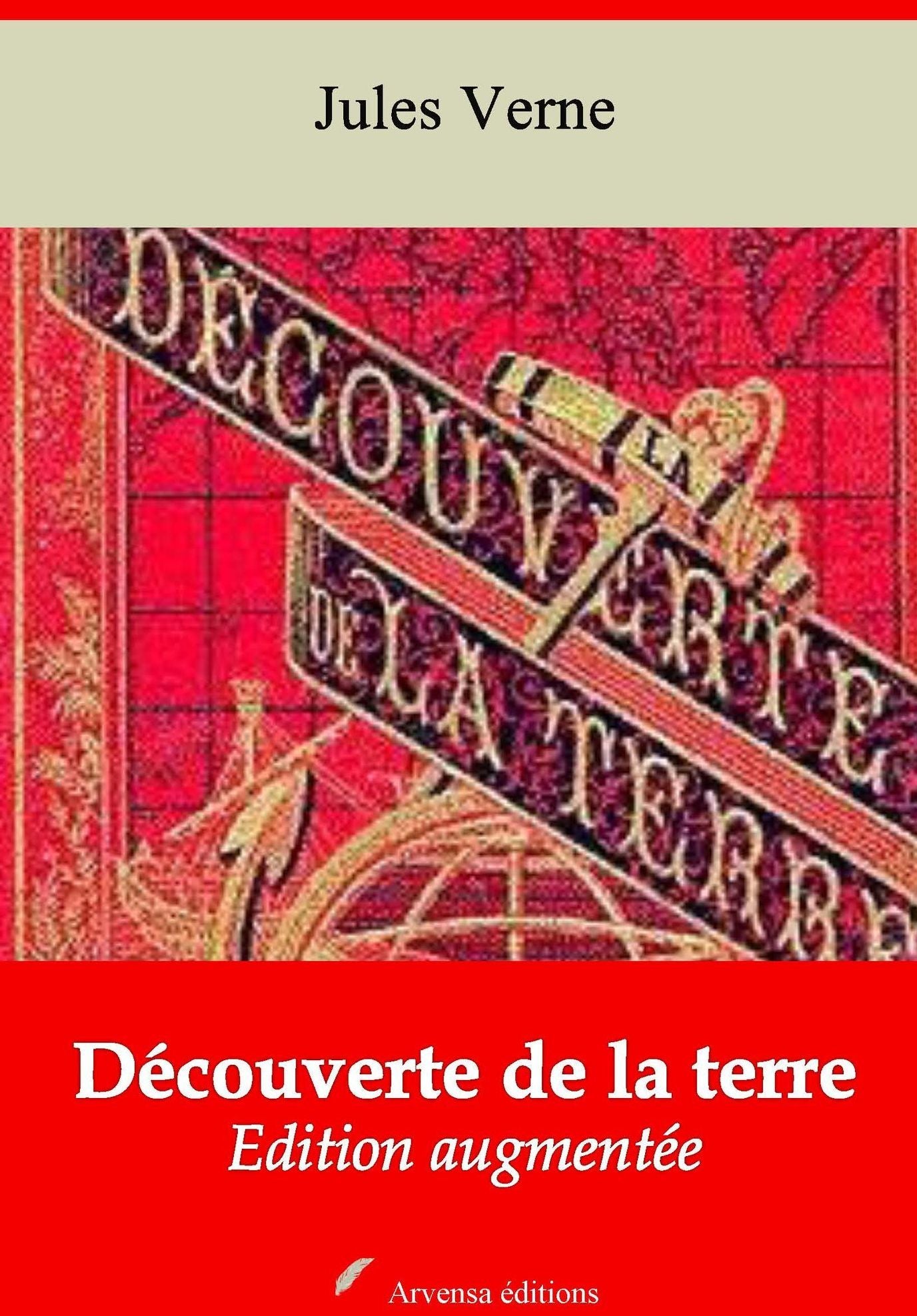 Découverte de la terre: Nouvelle édition augmentée - Arvensa Editions