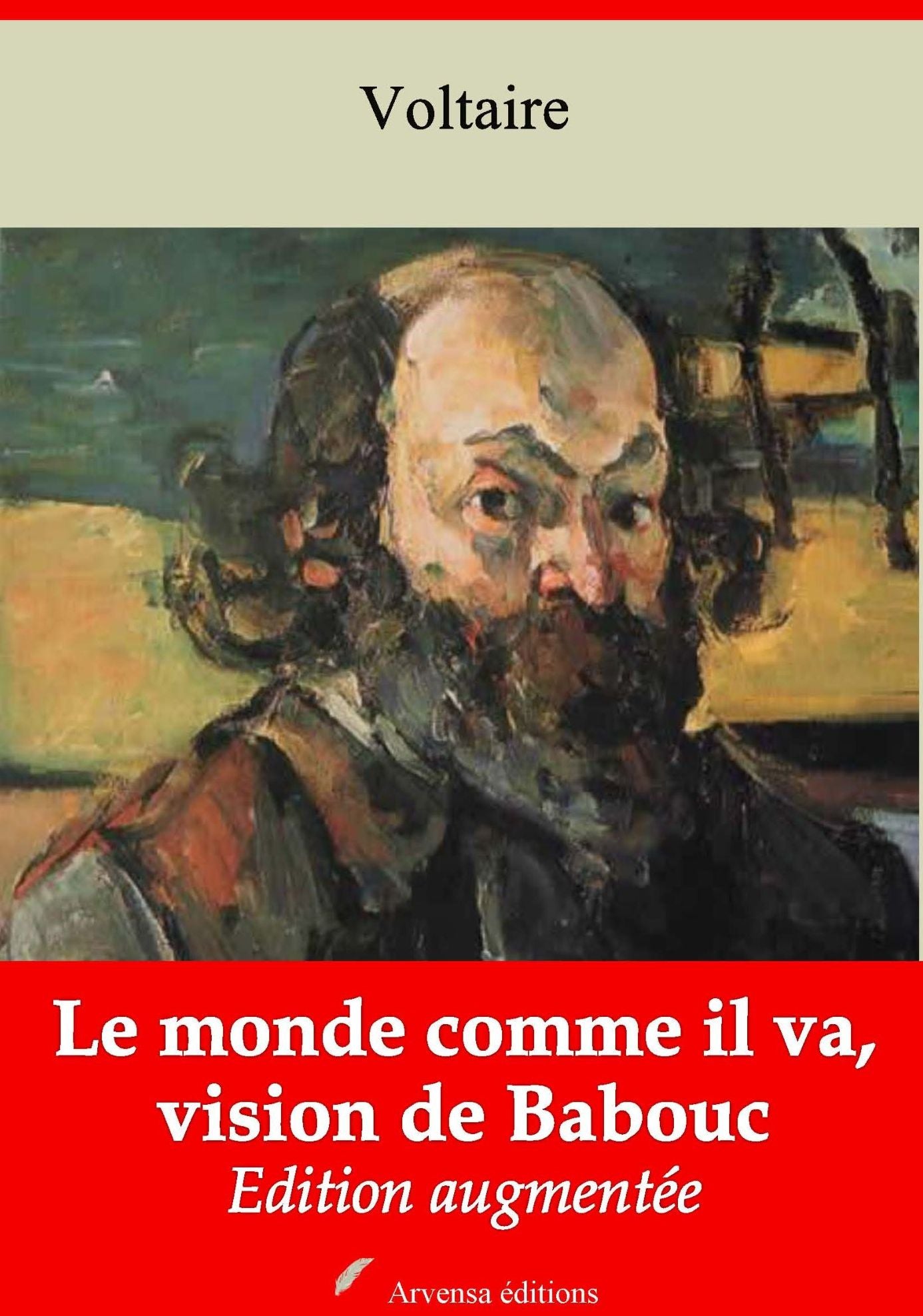Le monde comme il va, vision de Babouc: Nouvelle édition augmentée - Arvensa Editions