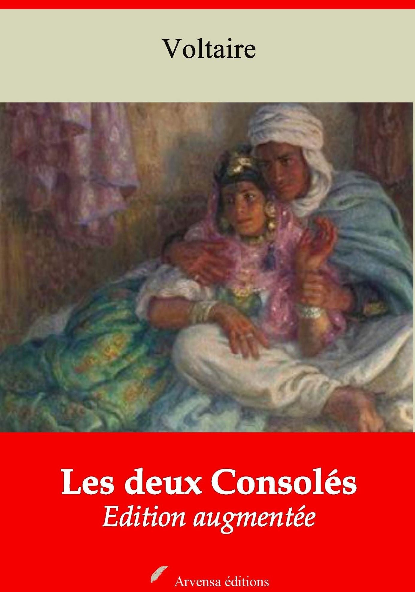 Les deux Consolés: Nouvelle édition augmentée - Arvensa Editions