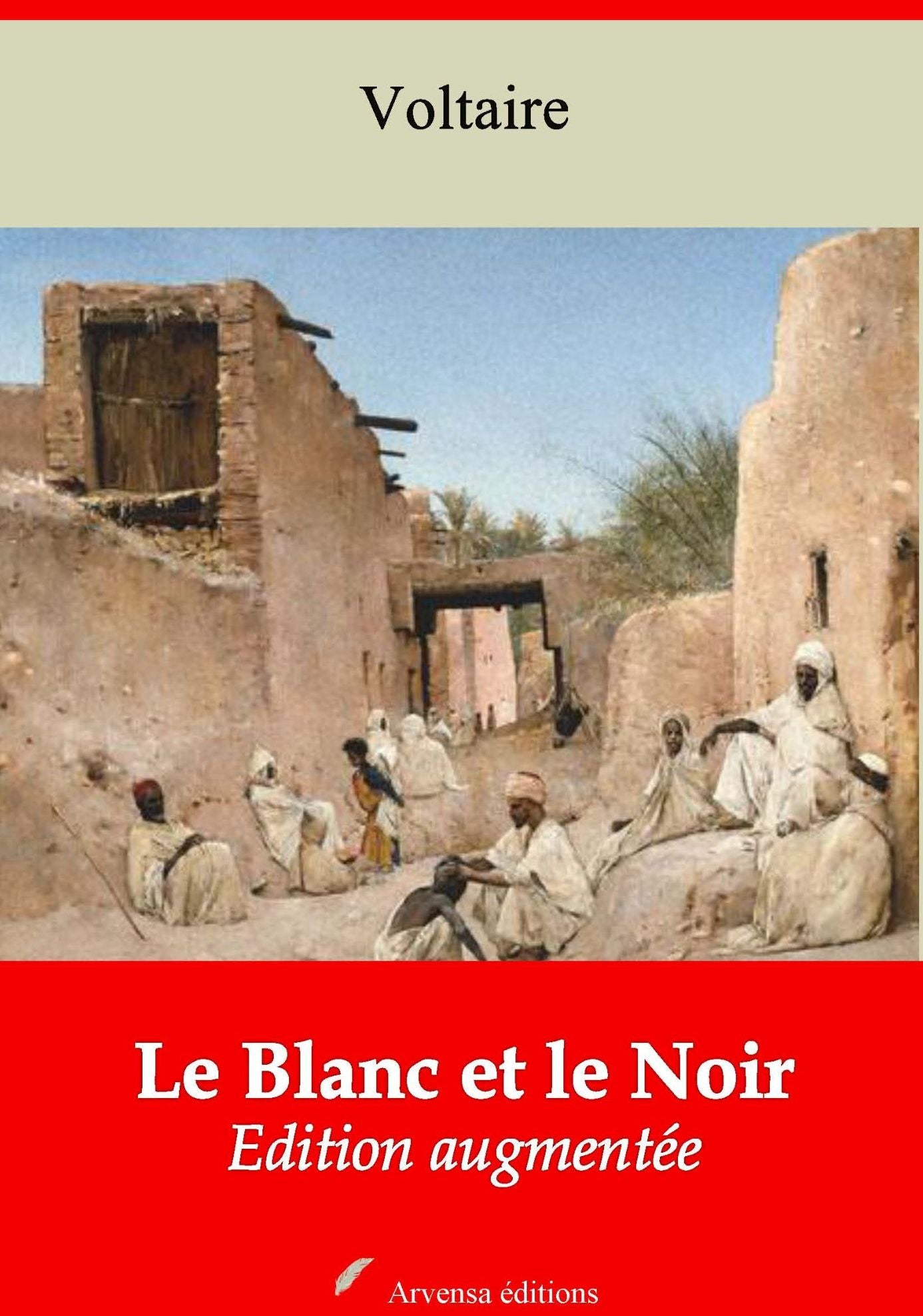 Le Blanc et le Noir: Nouvelle édition augmentée - Arvensa Editions