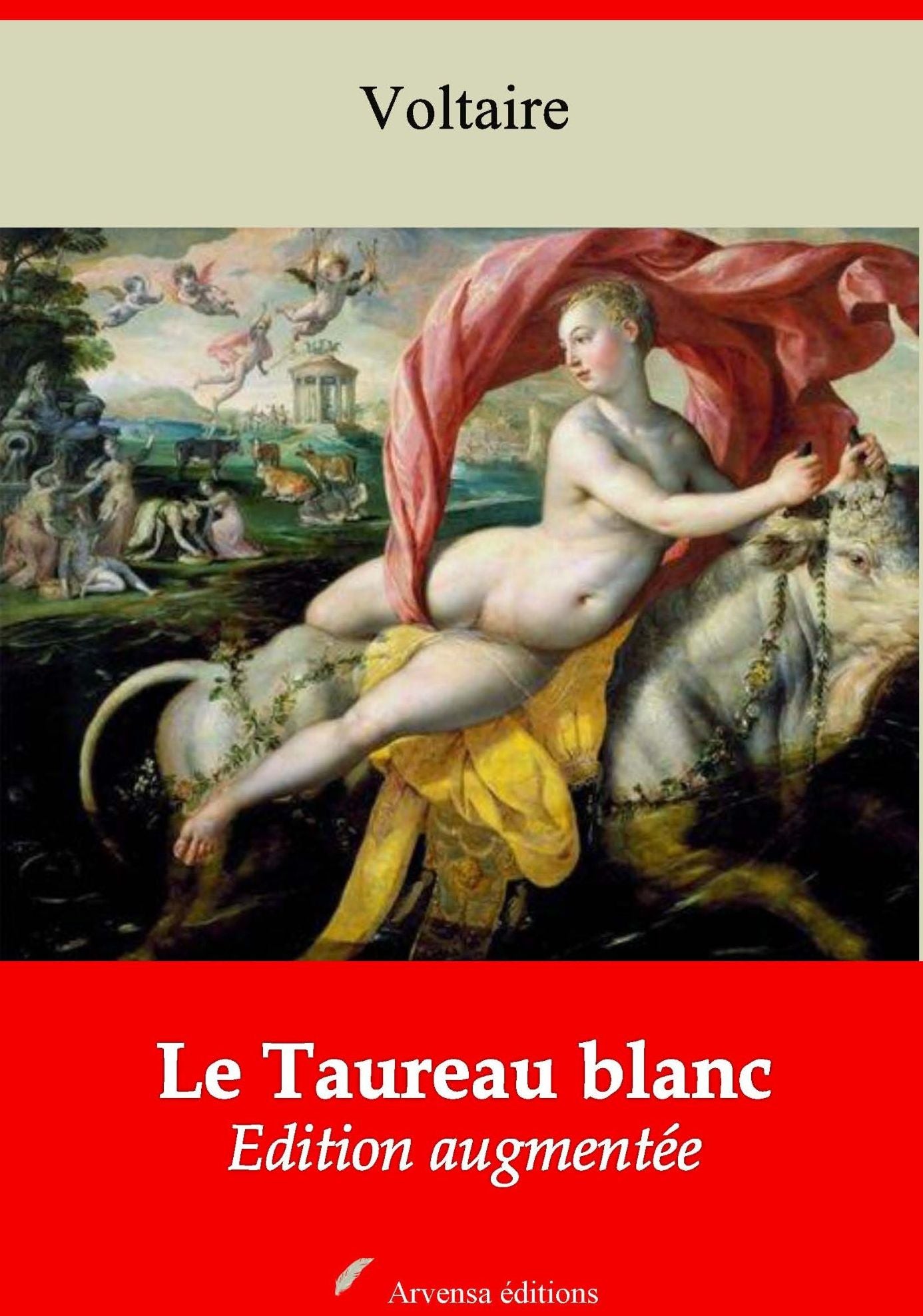 Le Taureau blanc: Nouvelle édition augmentée - Arvensa Editions