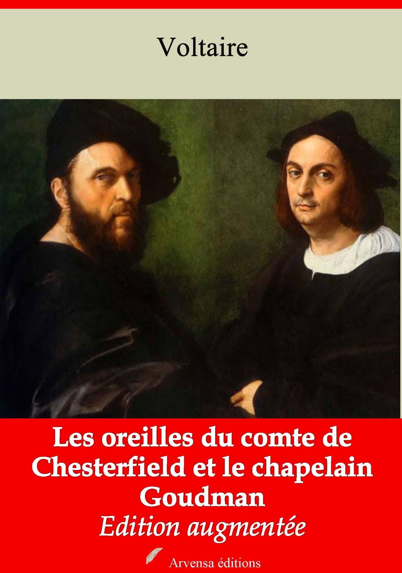 Les oreilles du comte de Chesterfield et le chapelain Goudman: Nouvelle édition augmentée - Arvensa Editions