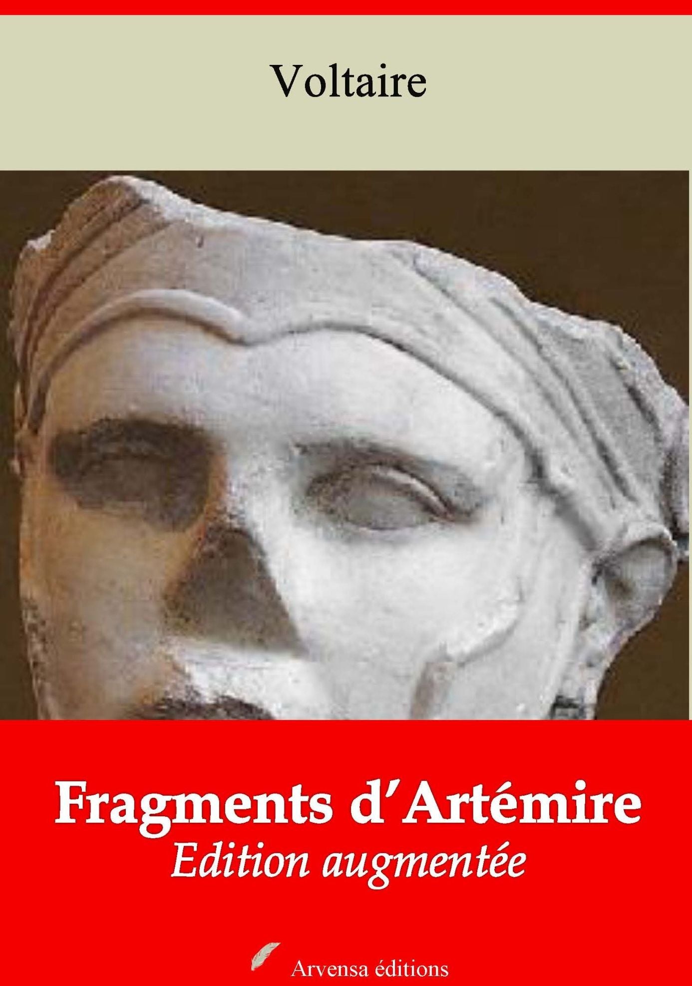 Fragments d'Artémire: Nouvelle édition augmentée - Arvensa Editions
