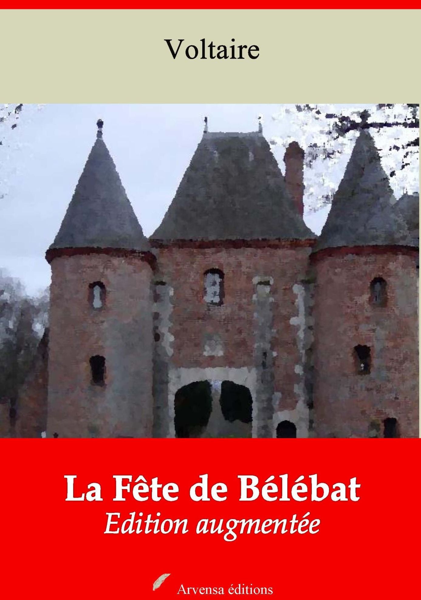 La Fête de Bélébat: Nouvelle édition augmentée - Arvensa Editions