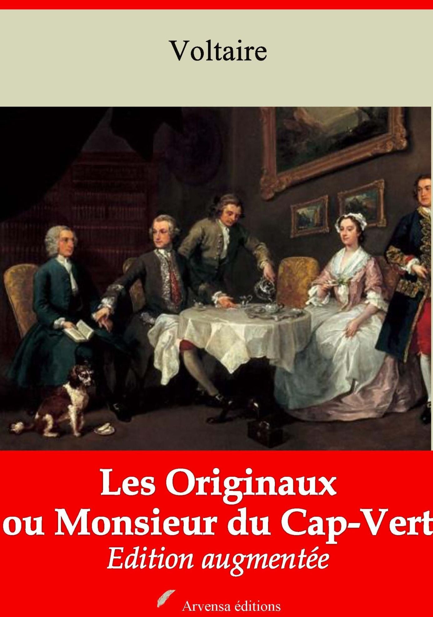 Les Originaux ou Monsieur du Cap-Vert: Nouvelle édition augmentée - Arvensa Editions