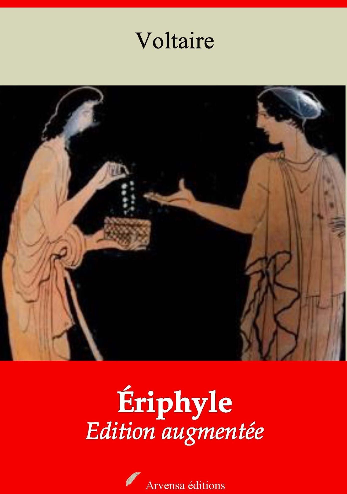 Ériphyle: Nouvelle édition augmentée - Arvensa Editions