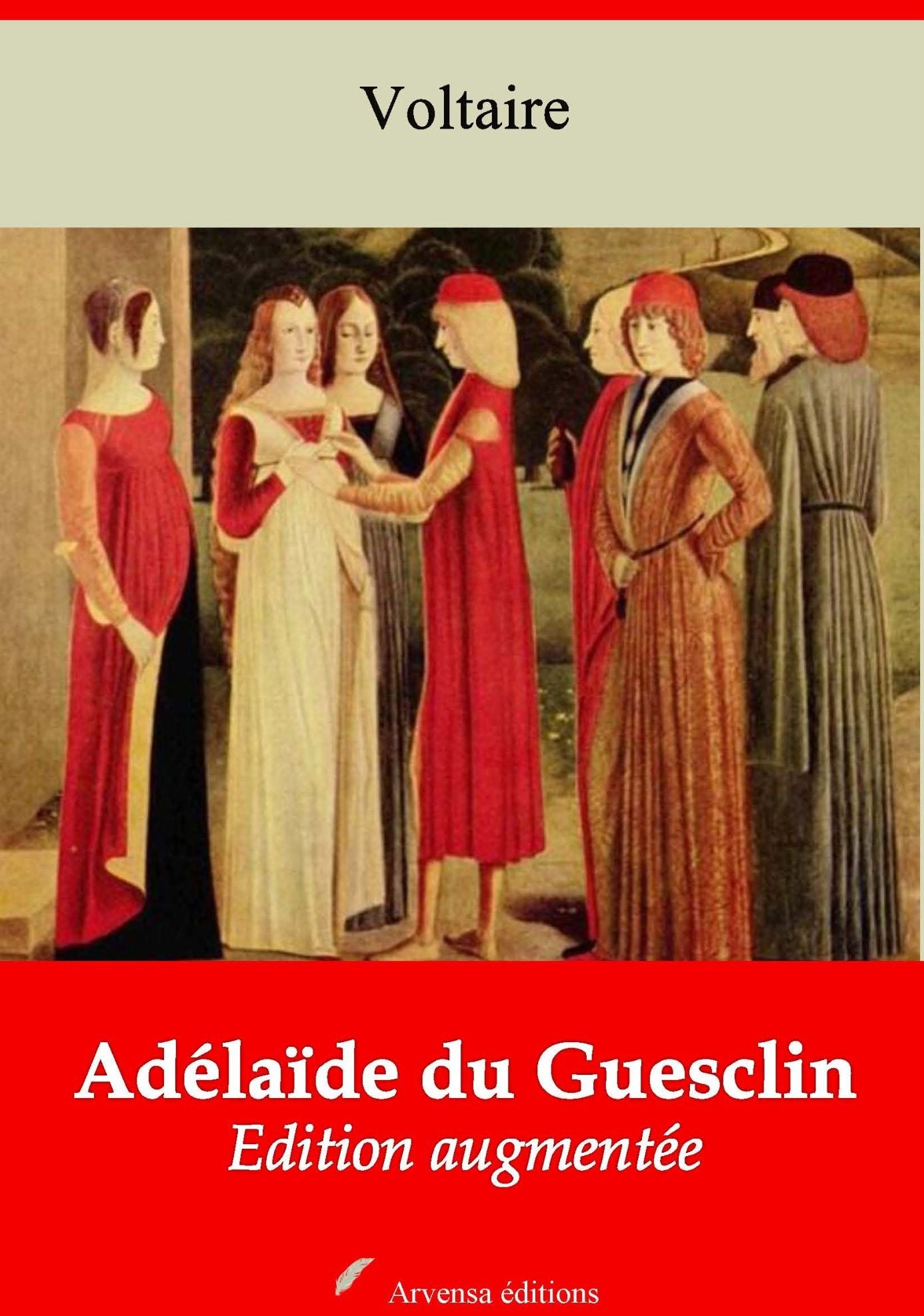 Adélaïde du Guesclin: Nouvelle édition augmentée - Arvensa Editions