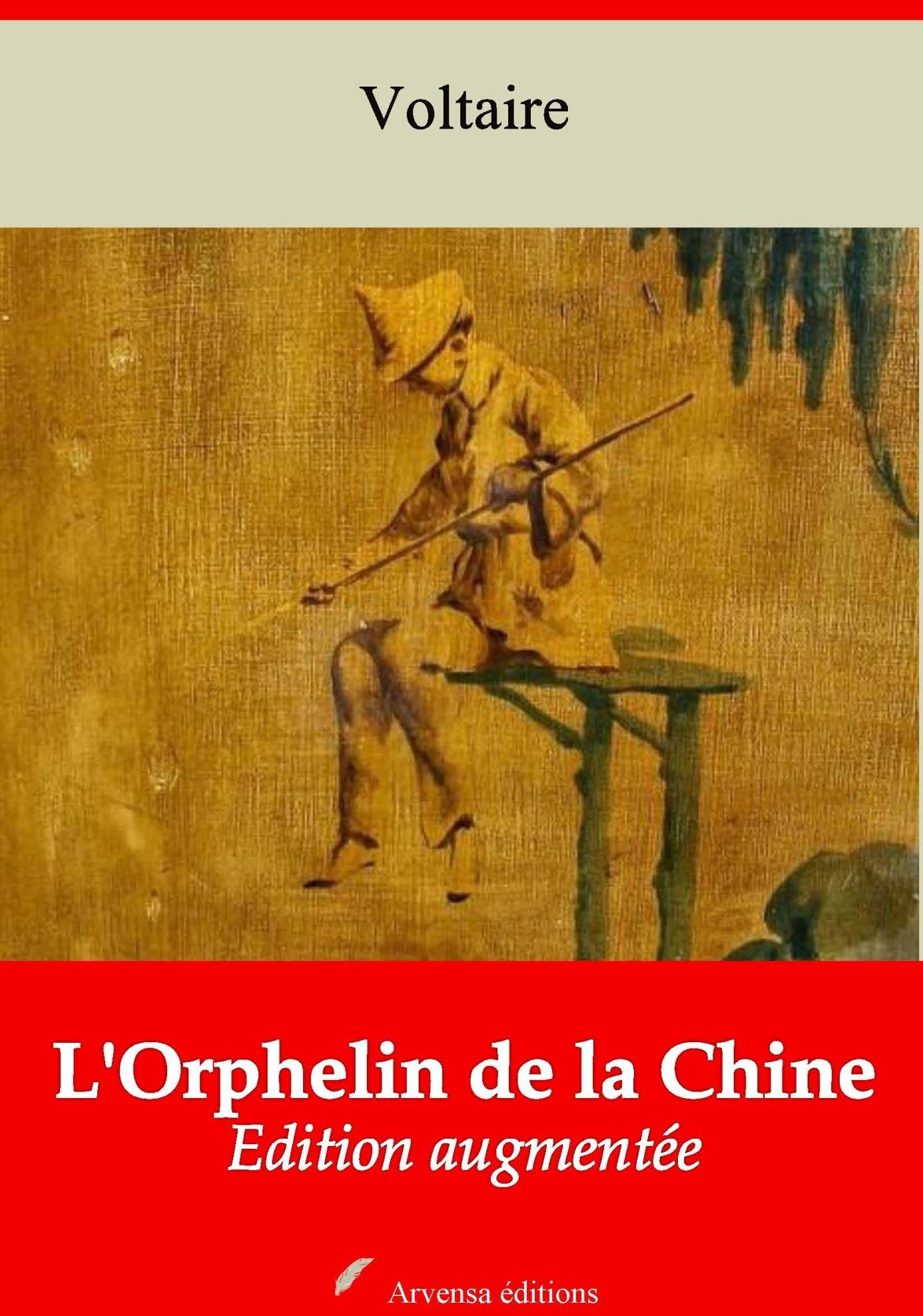 L'Orphelin de la Chine: Nouvelle édition augmentée - Arvensa Editions