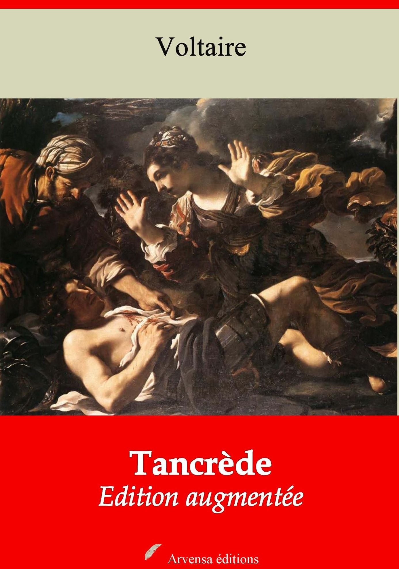 Tancrède: Nouvelle édition augmentée - Arvensa Editions