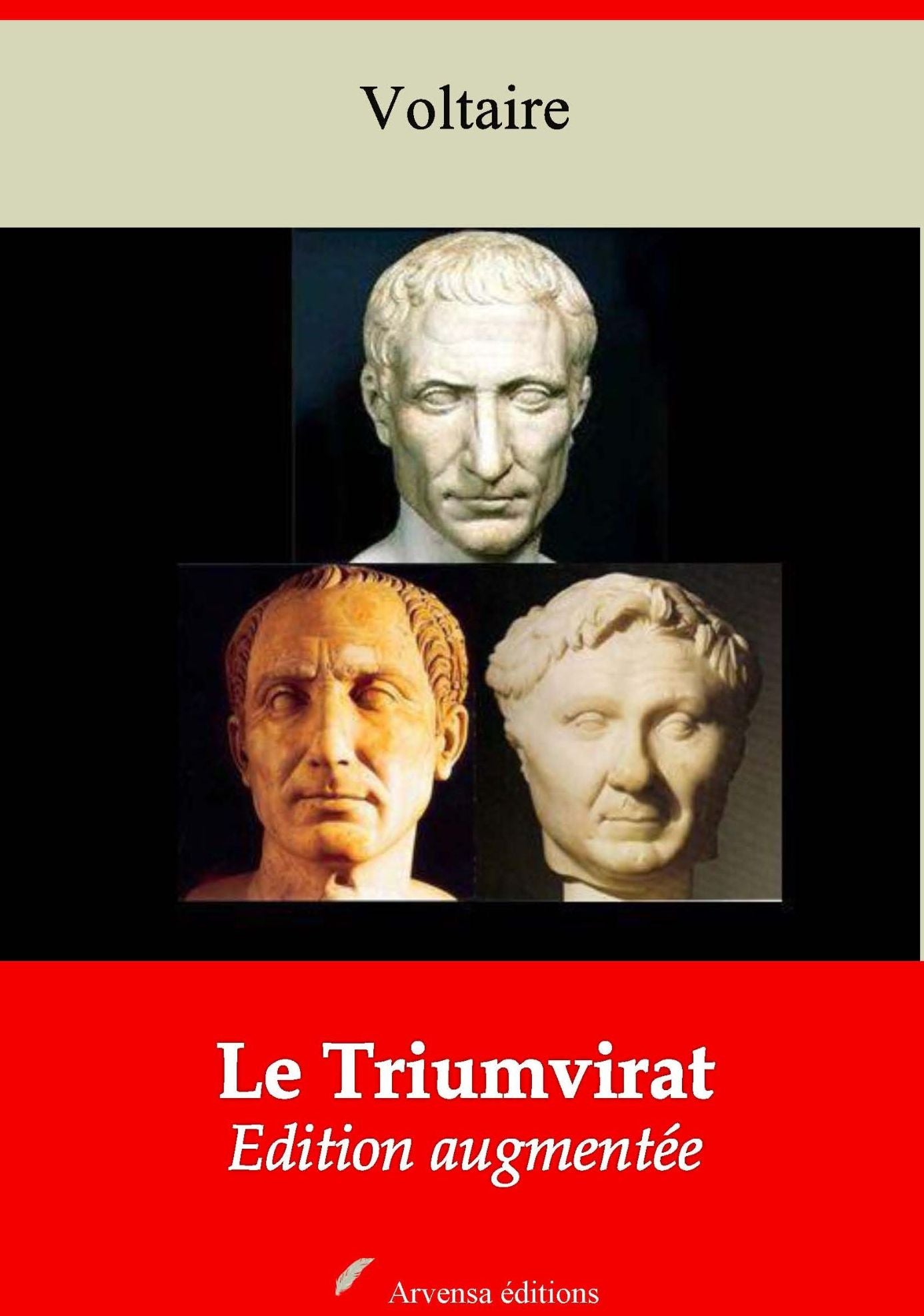 Le Triumvirat: Nouvelle édition augmentée - Arvensa Editions