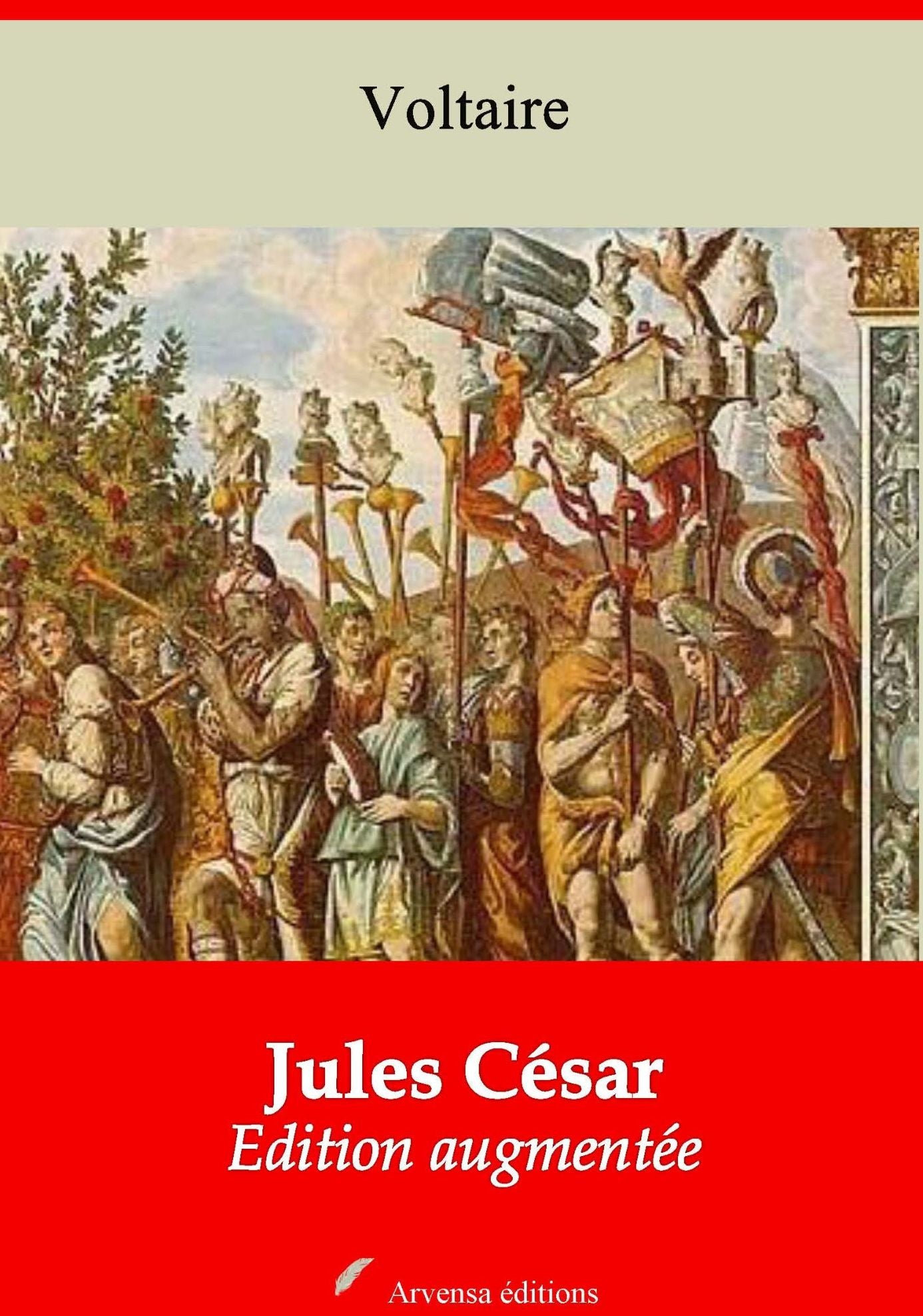 Jules César: Nouvelle édition augmentée - Arvensa Editions