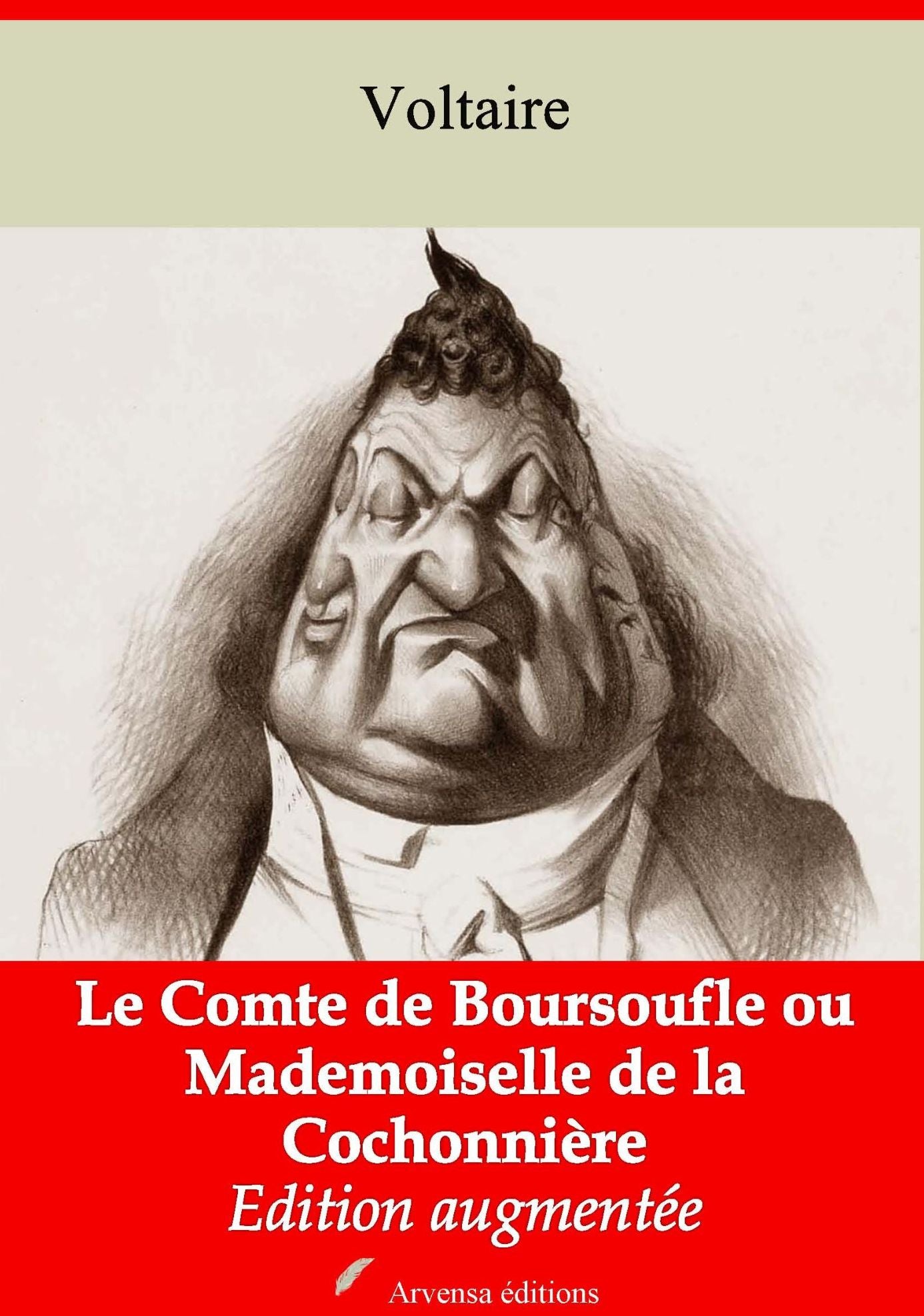 Le Comte de Boursoufle ou Mademoiselle de la Cochonnière: Nouvelle édition augmentée - Arvensa Editions