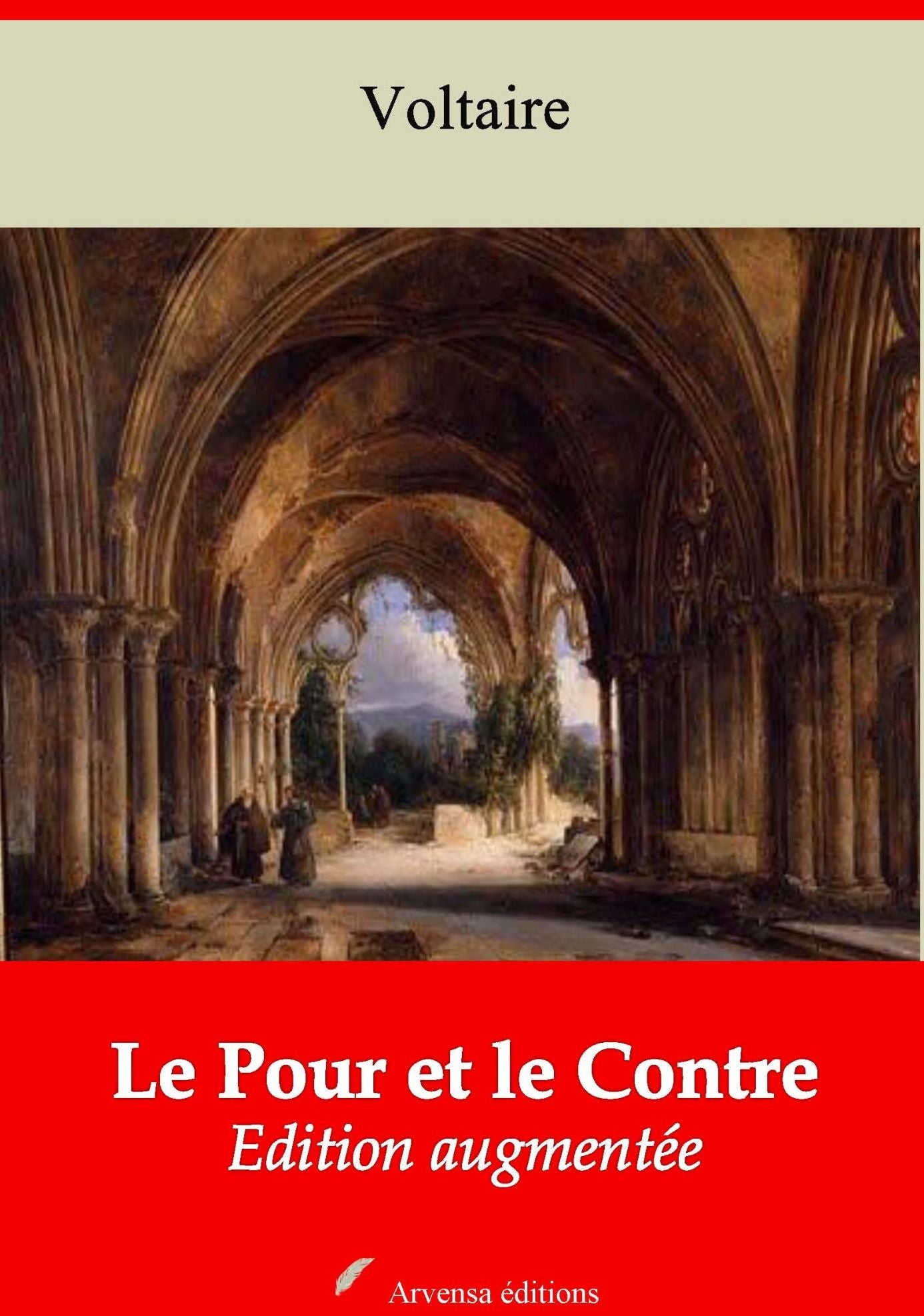 Le Pour et le Contre: Nouvelle édition augmentée - Arvensa Editions