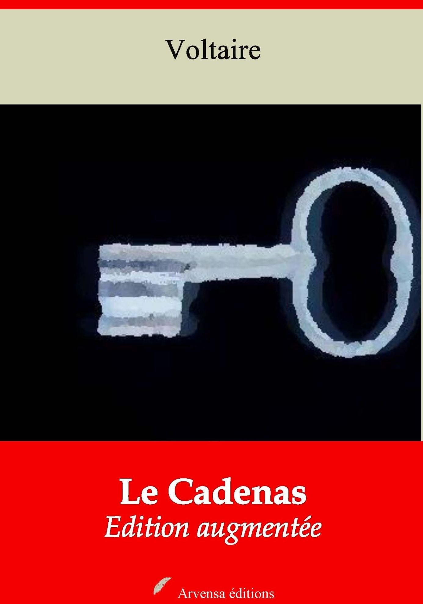 Le Cadenas: Nouvelle édition augmentée - Arvensa Editions