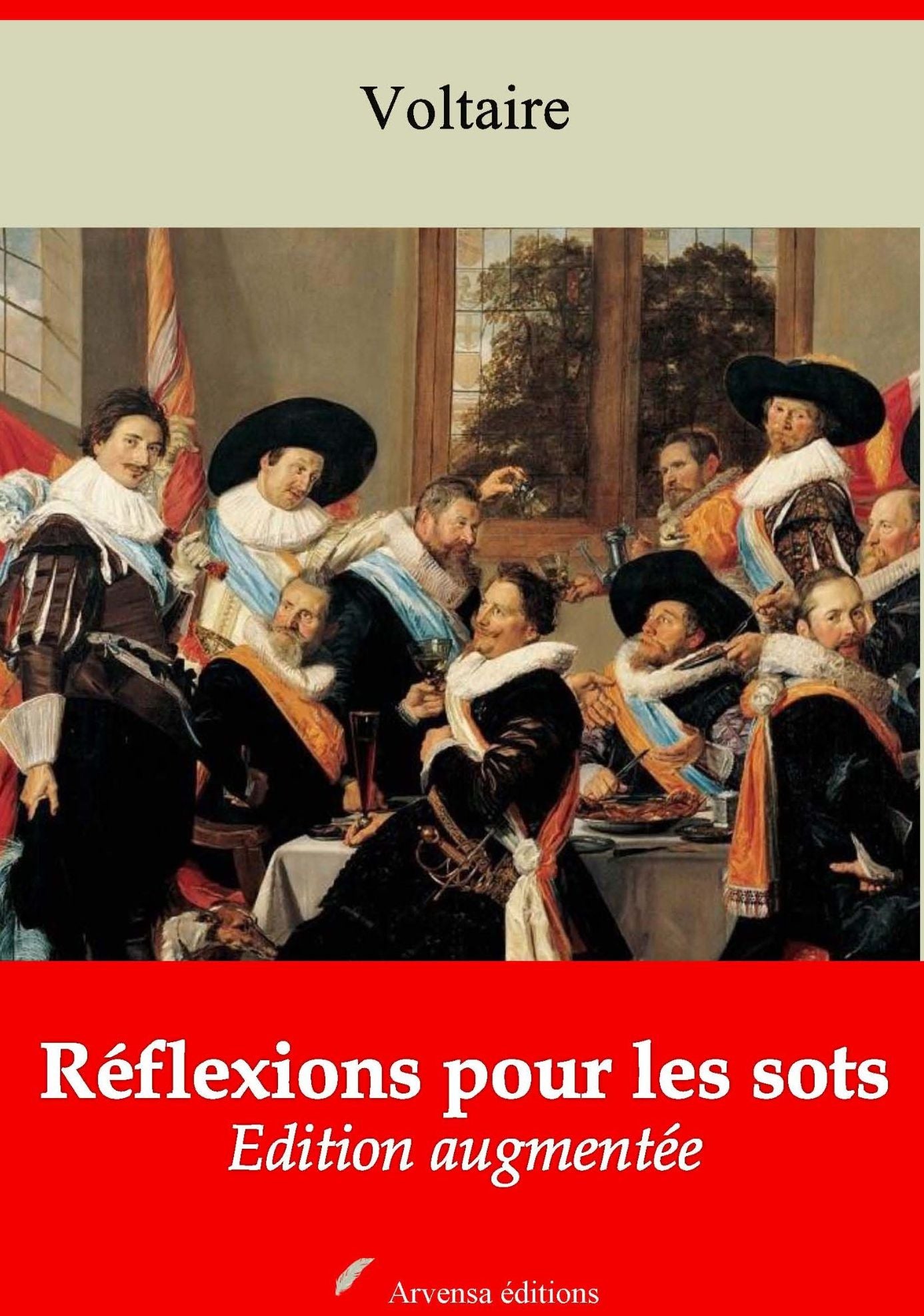Réflexions pour les sots: Nouvelle édition augmentée - Arvensa Editions