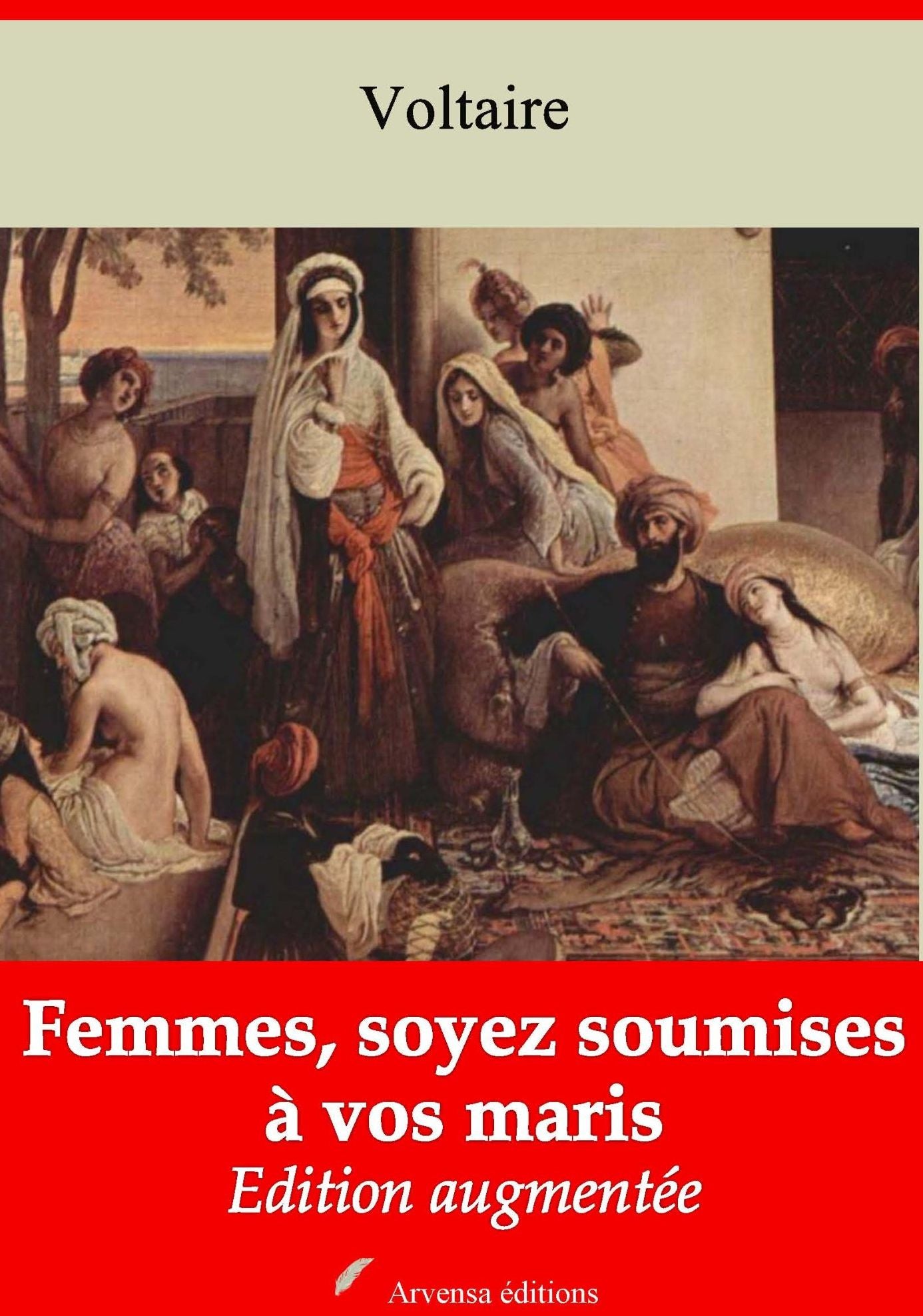 Femmes, soyez soumises à vos maris: Nouvelle édition augmentée - Arvensa Editions