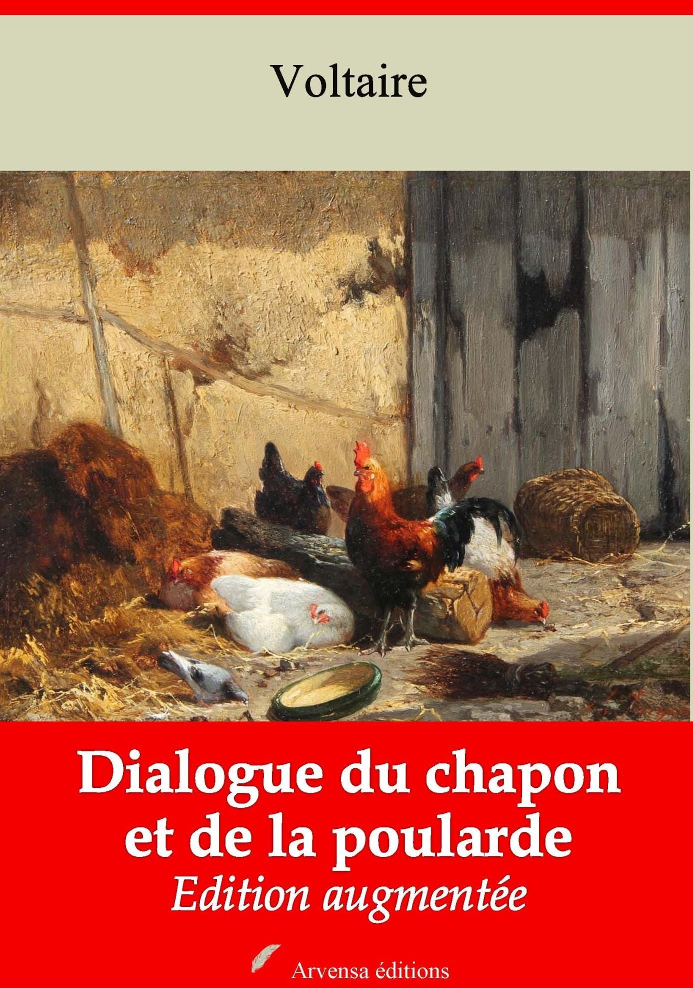 Dialogue du chapon et de la poularde: Nouvelle édition augmentée - Arvensa Editions