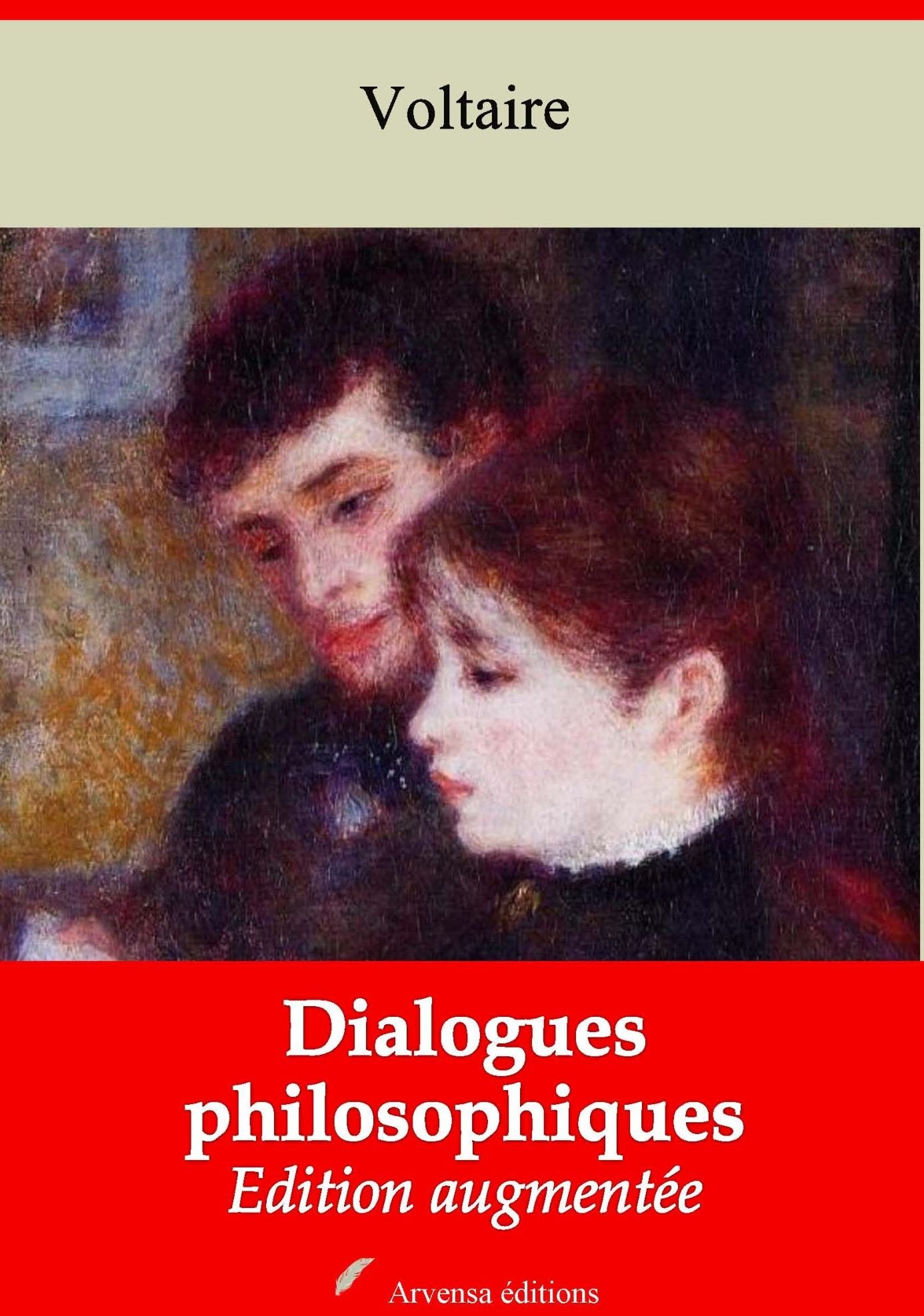 Dialogues philosophiques: Nouvelle édition augmentée - Arvensa Editions