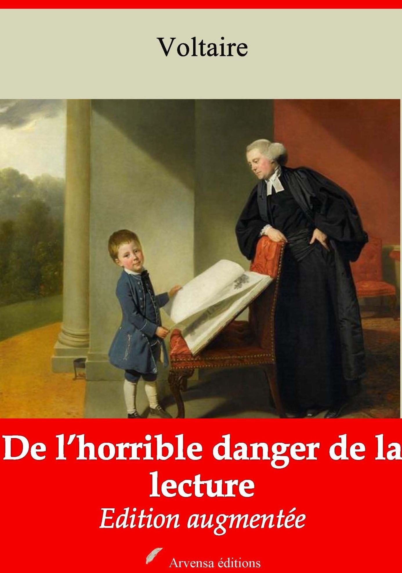 De l'horrible danger de la lecture: Nouvelle édition augmentée - Arvensa Editions