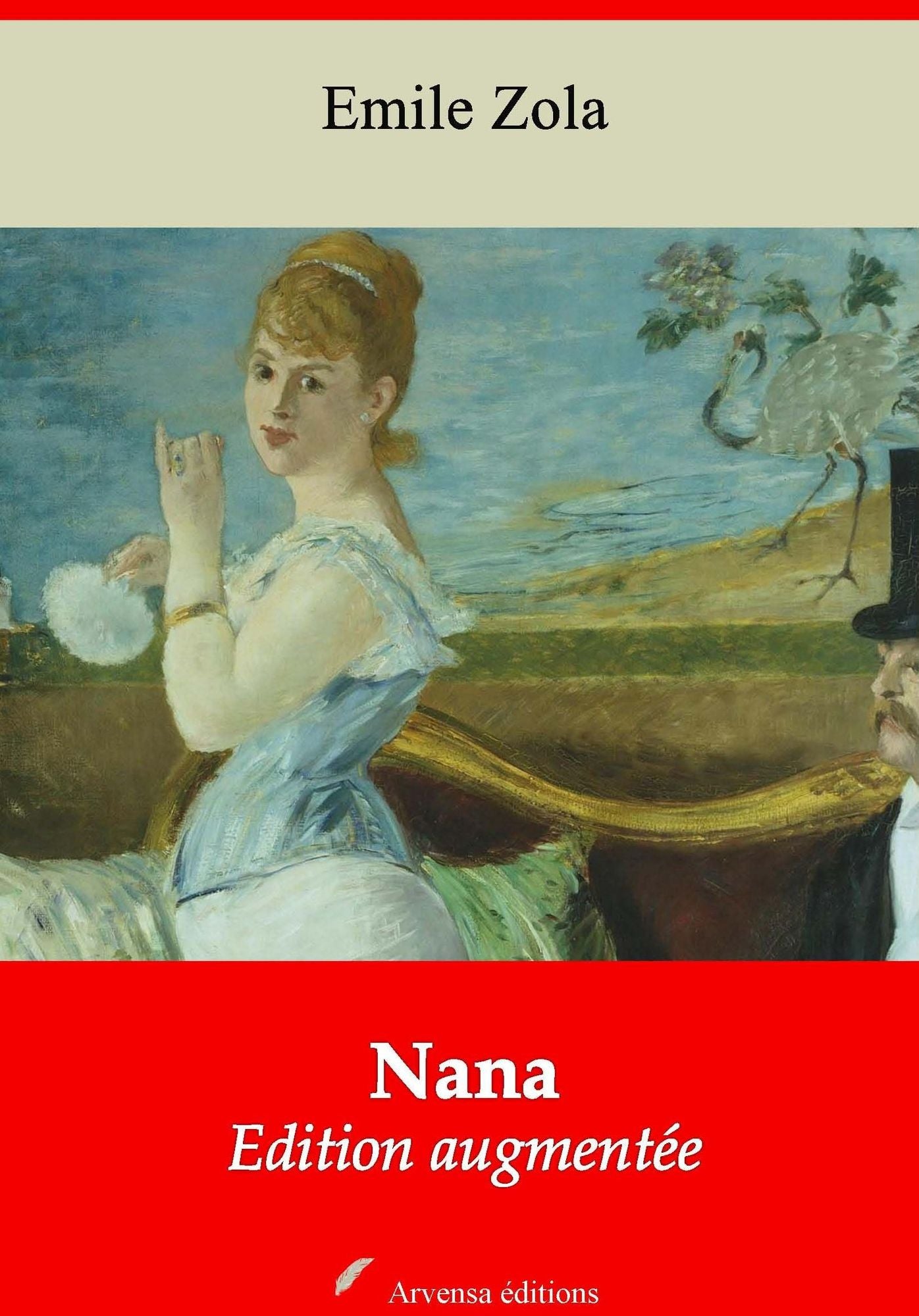 Nana: Nouvelle édition augmentée - Arvensa Editions