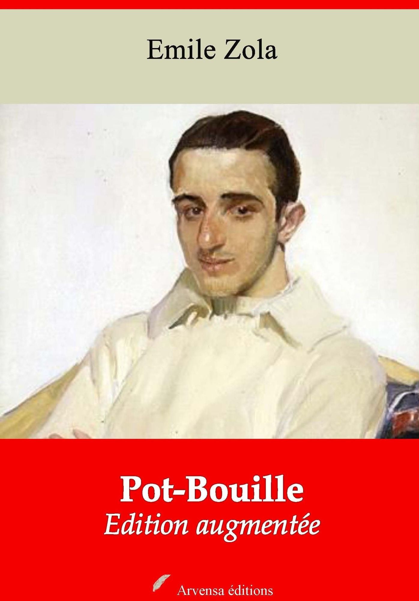 Pot-Bouille: Nouvelle édition augmentée - Arvensa Editions