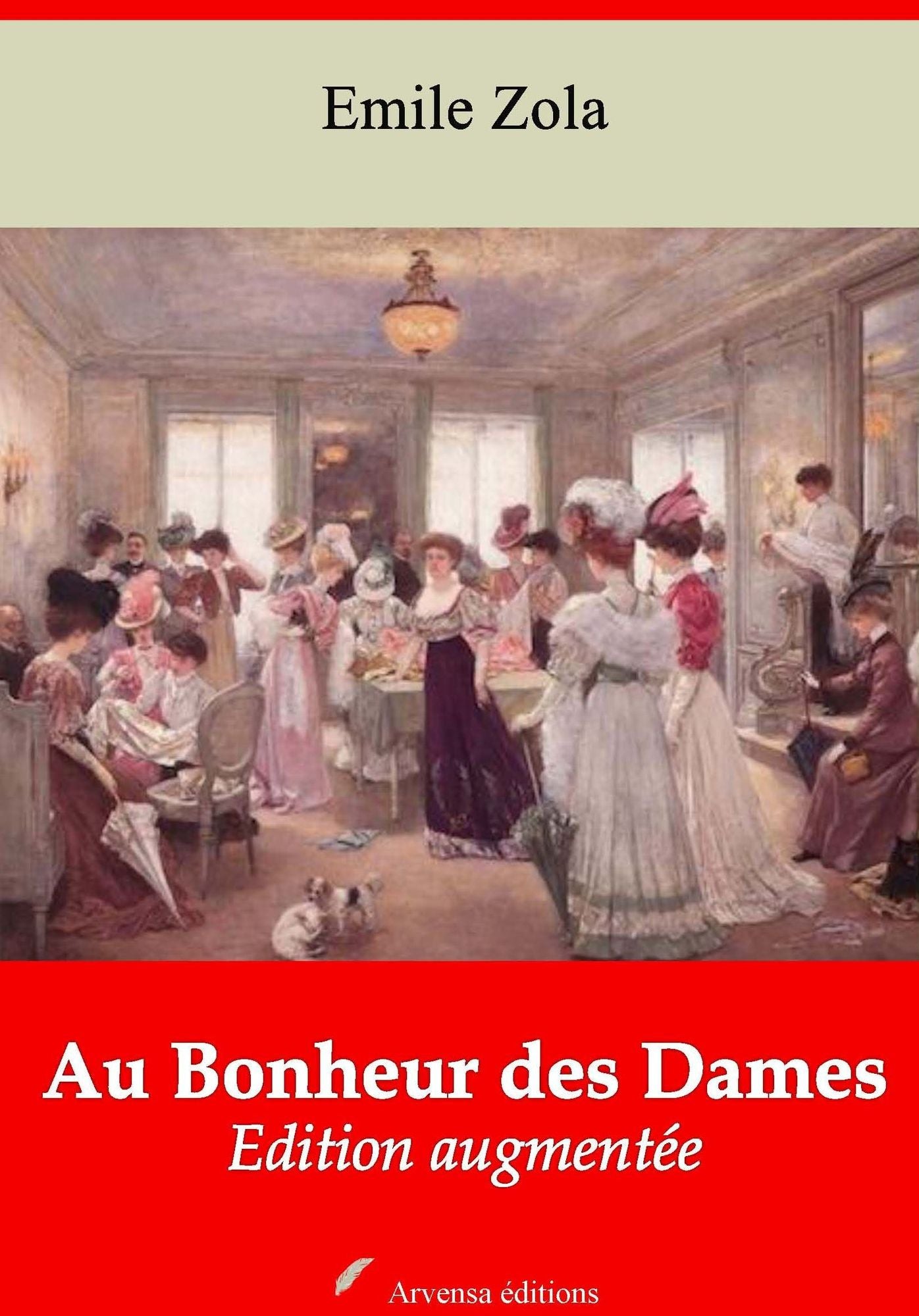 Au Bonheur des Dames: Nouvelle édition augmentée - Arvensa Editions