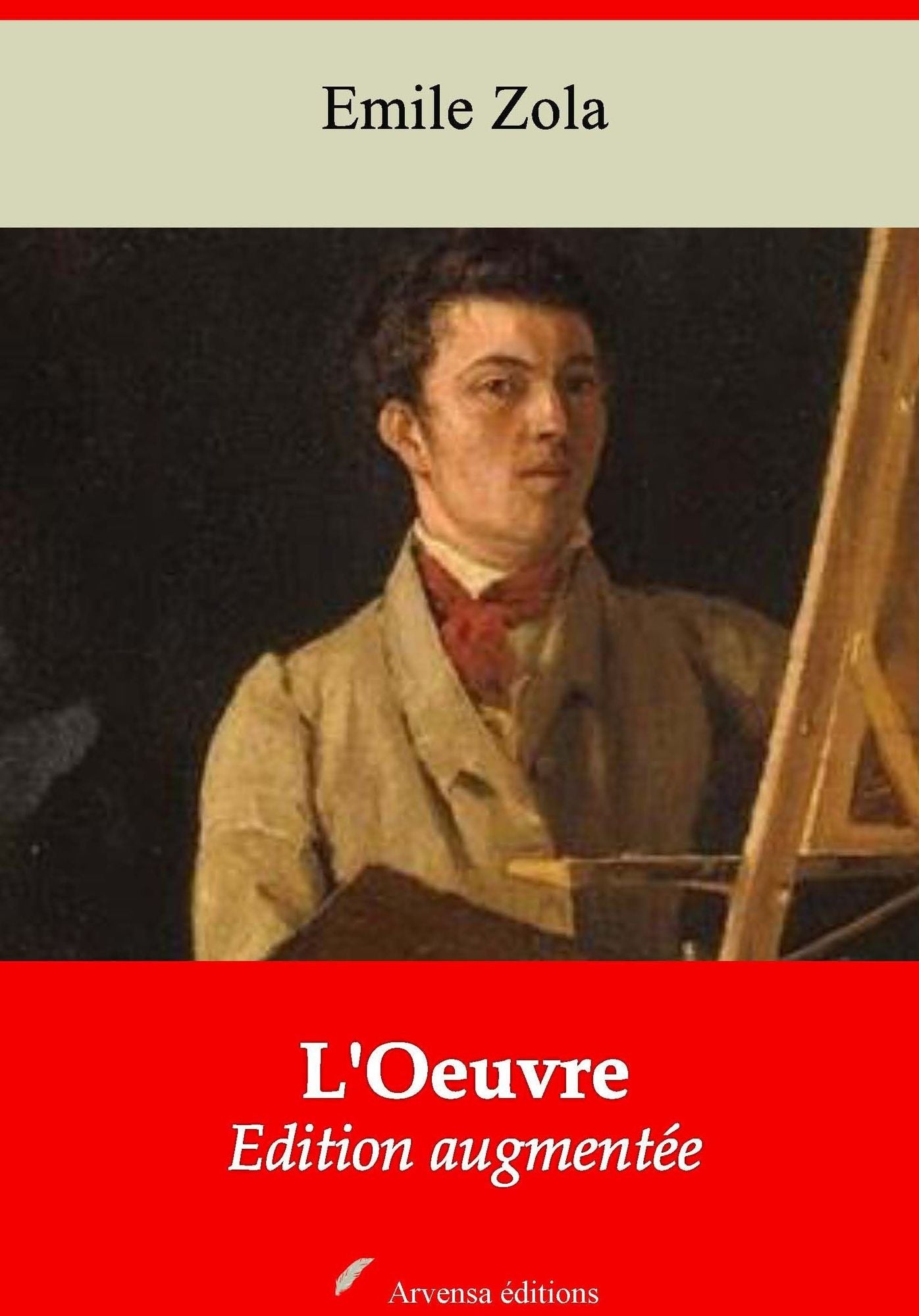 L'Oeuvre: Nouvelle édition augmentée - Arvensa Editions