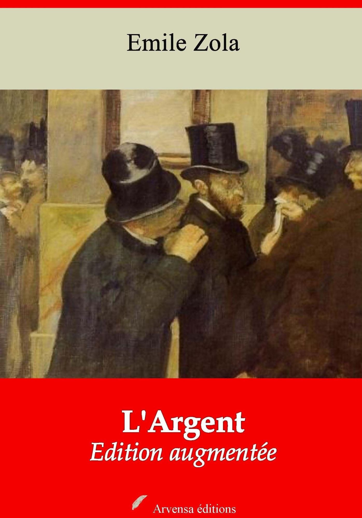 L'Argent: Nouvelle édition augmentée - Arvensa Editions