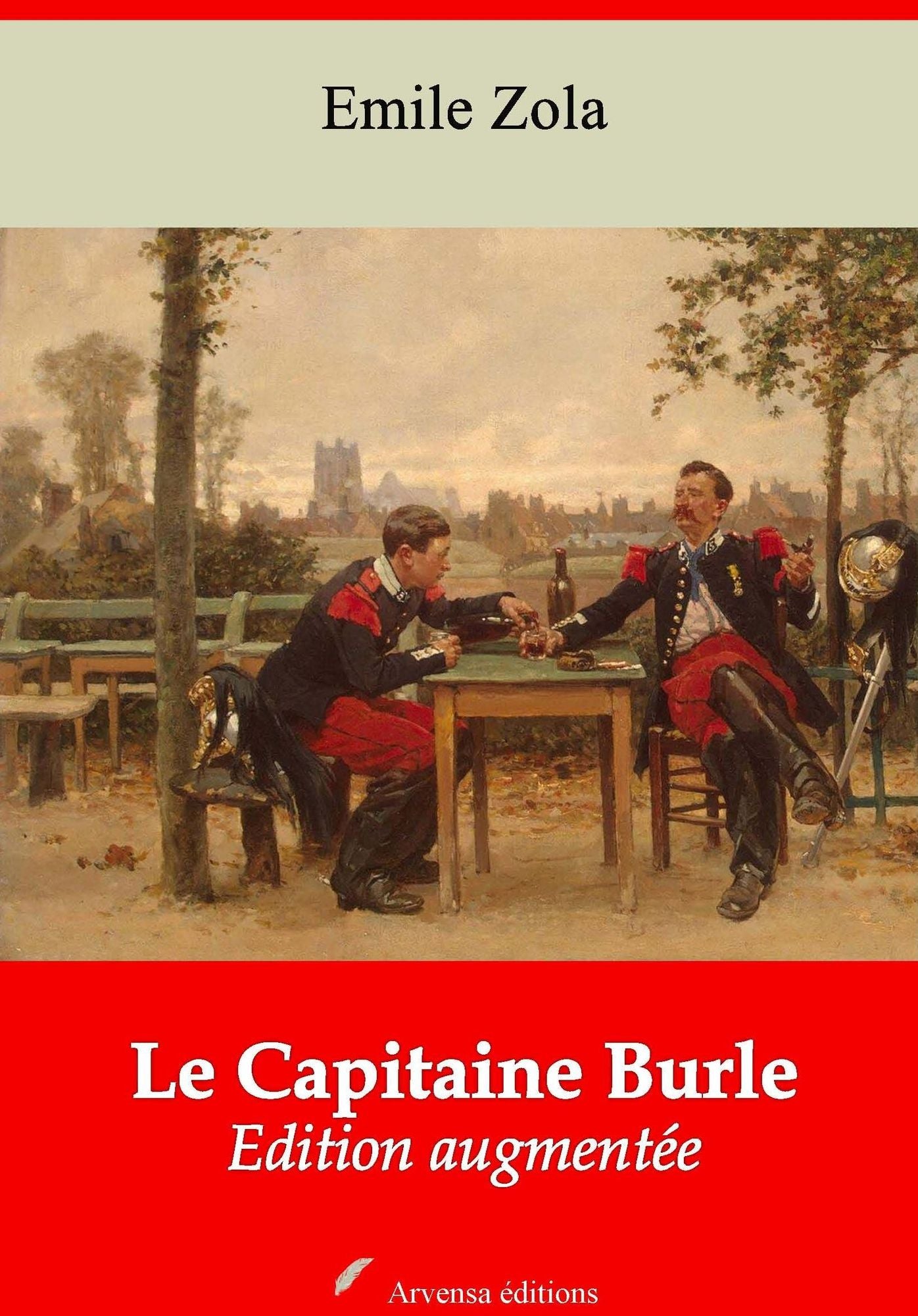 Le Capitaine Burle: Nouvelle édition augmentée - Arvensa Editions
