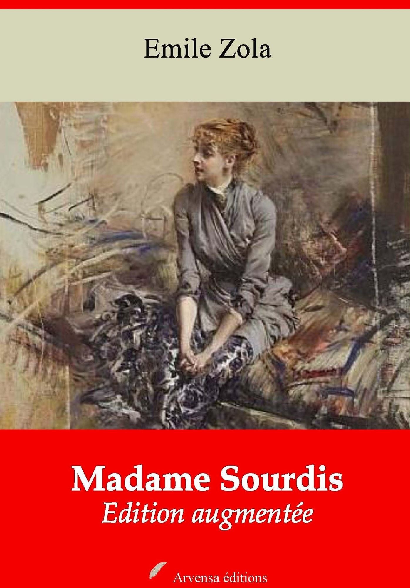 Madame Sourdis: Nouvelle édition augmentée - Arvensa Editions