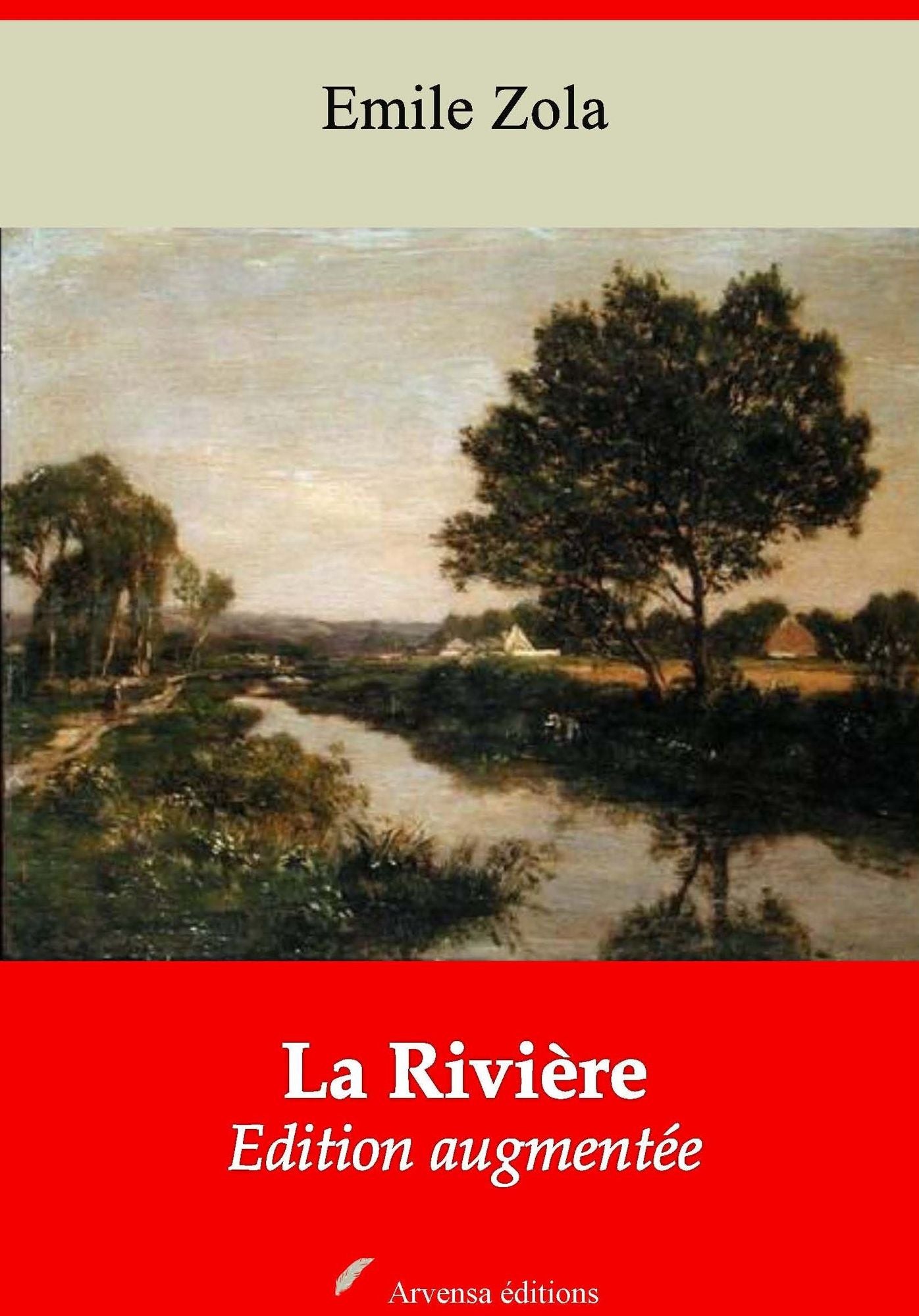 La Rivière: Nouvelle édition augmentée - Arvensa Editions
