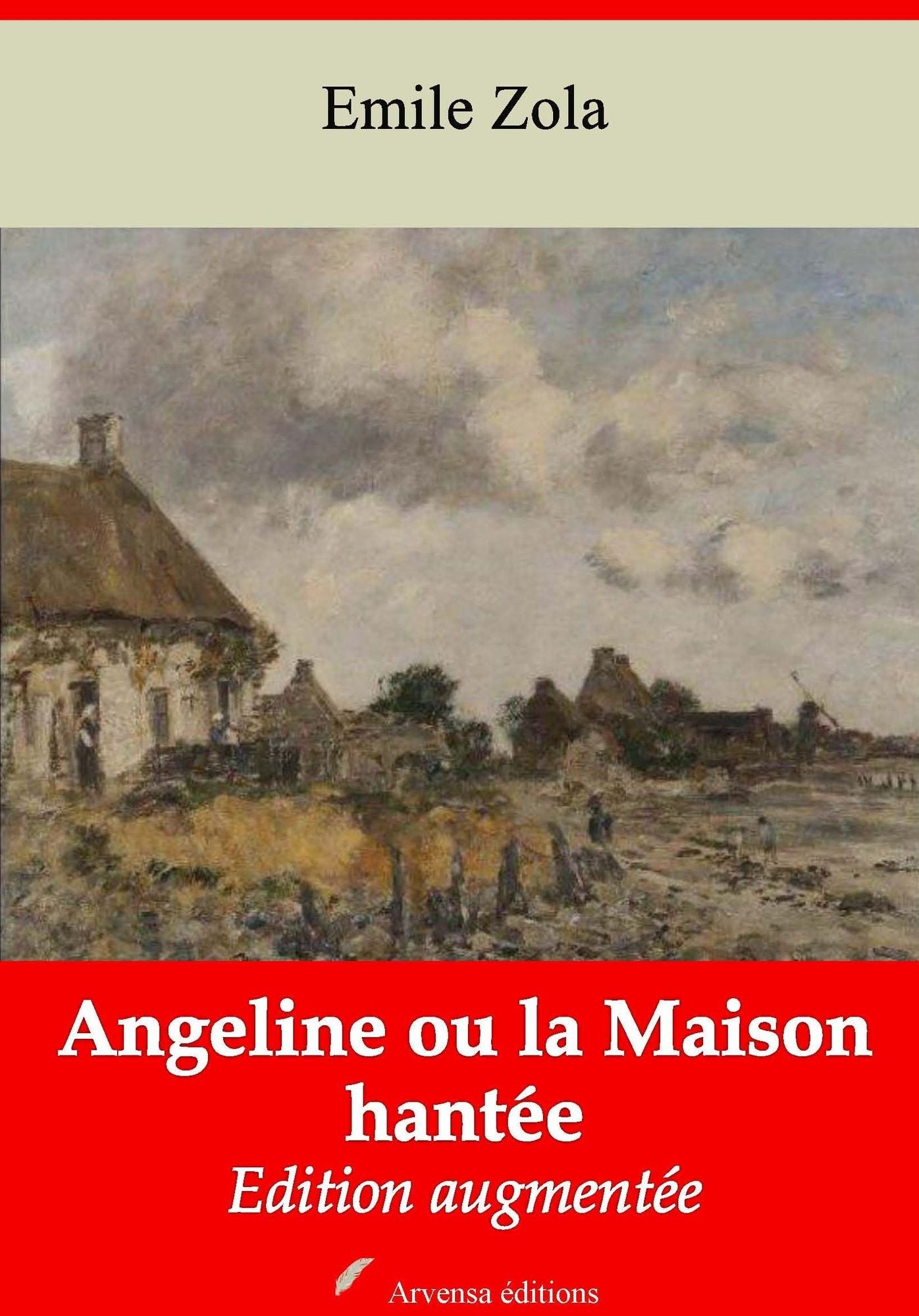 Angeline ou la Maison hantée: Nouvelle édition augmentée - Arvensa Editions