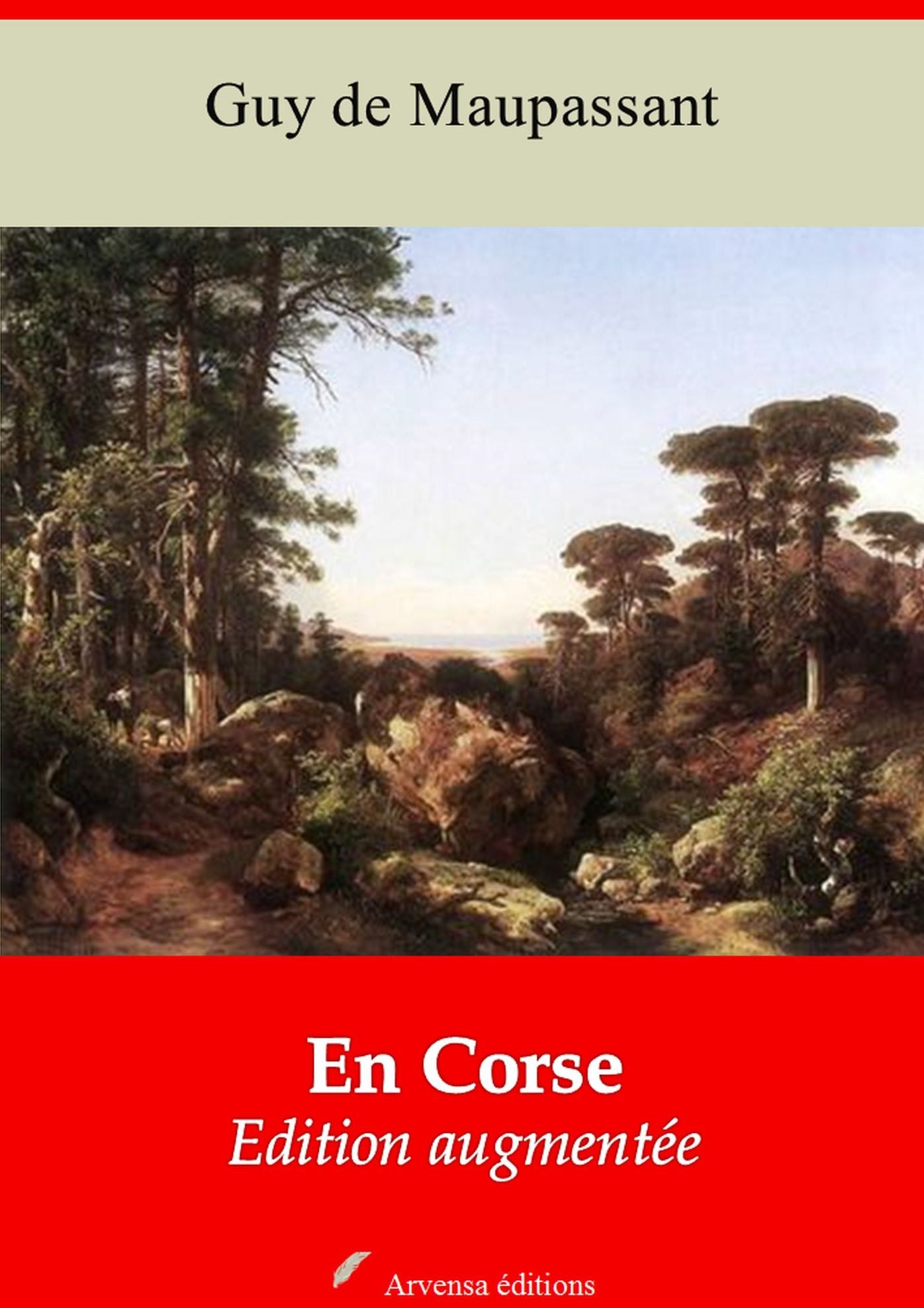 En Corse: Nouvelle édition augmentée - Arvensa Editions