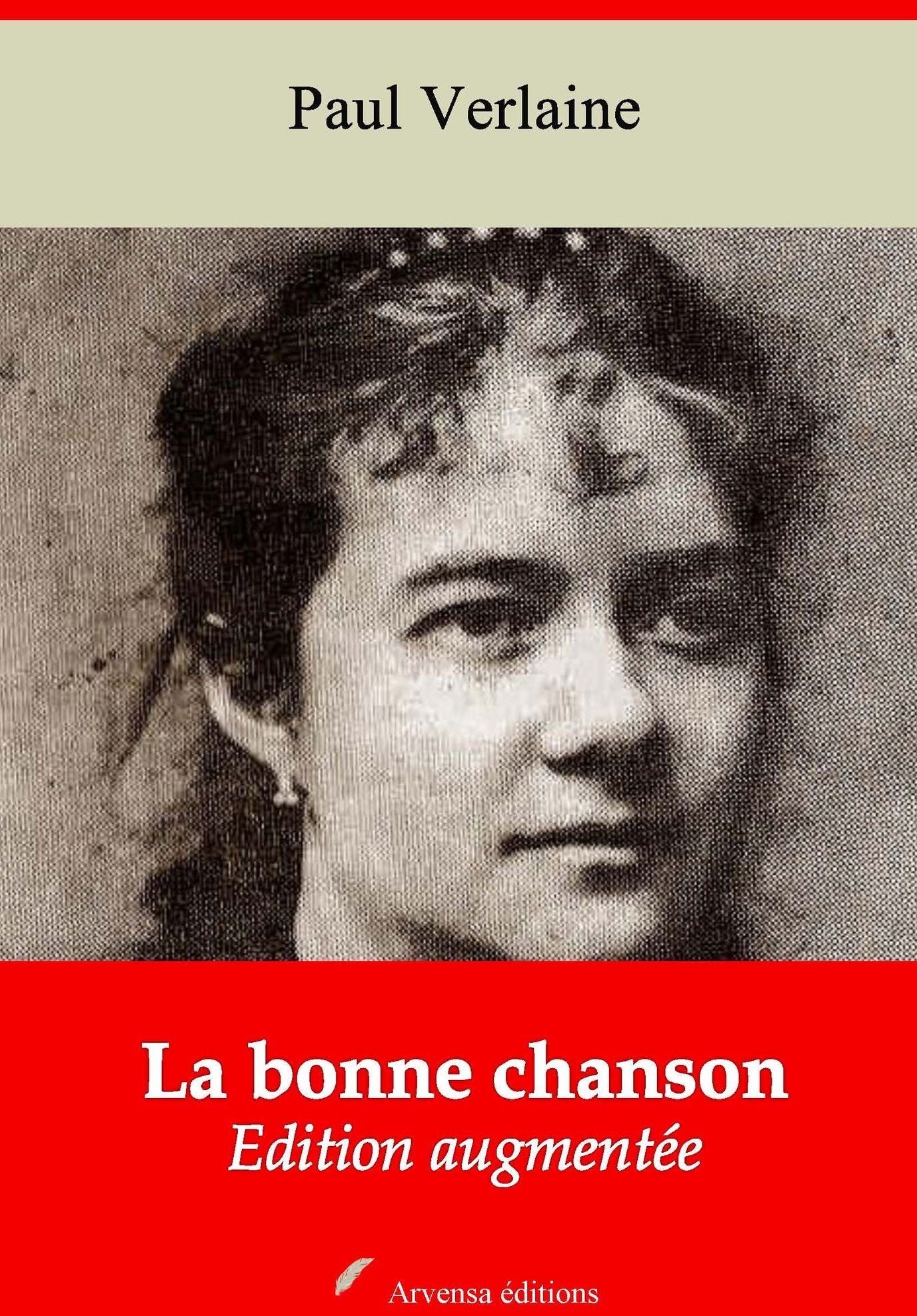 La bonne chanson: Nouvelle édition augmentée - Arvensa Editions