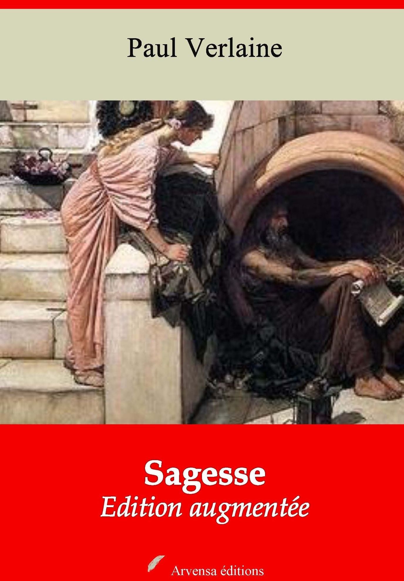 Sagesse: Nouvelle édition augmentée - Arvensa Editions