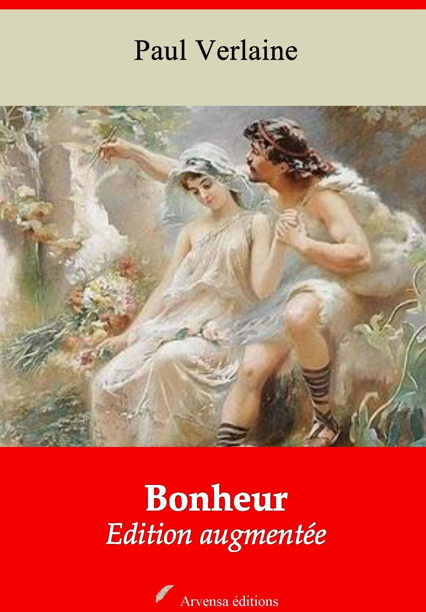 Bonheur: Nouvelle édition augmentée - Arvensa Editions