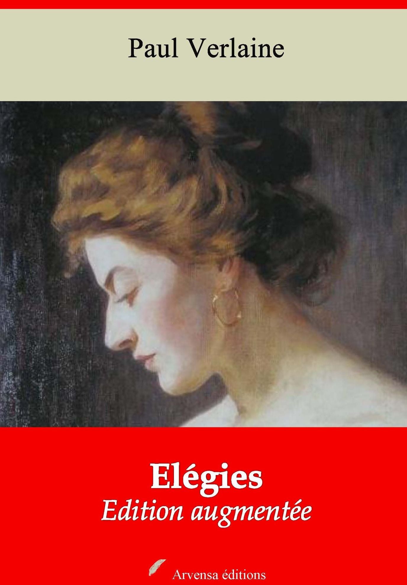 Elégies: Nouvelle édition augmentée - Arvensa Editions