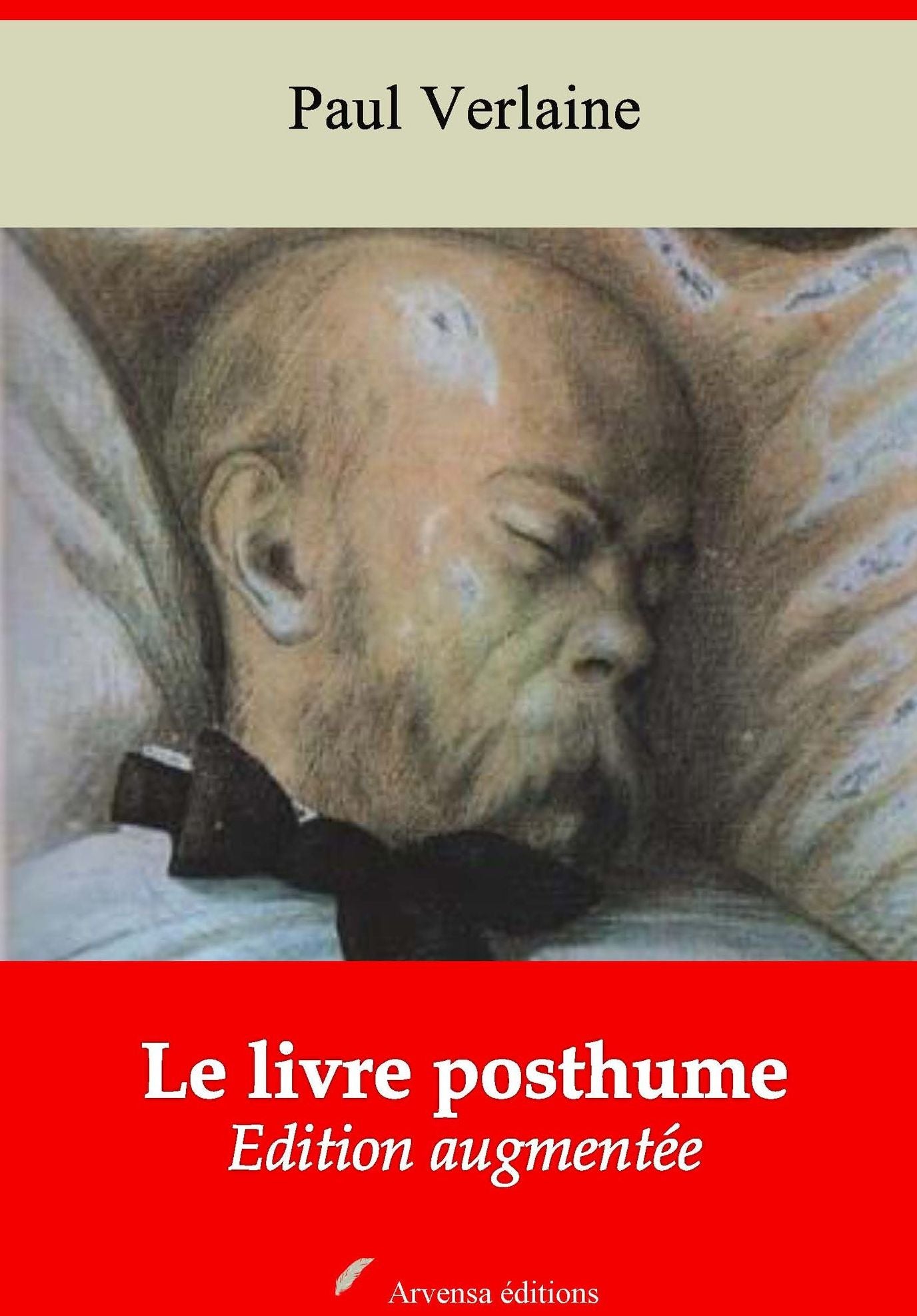 Le livre posthume: Nouvelle édition augmentée - Arvensa Editions
