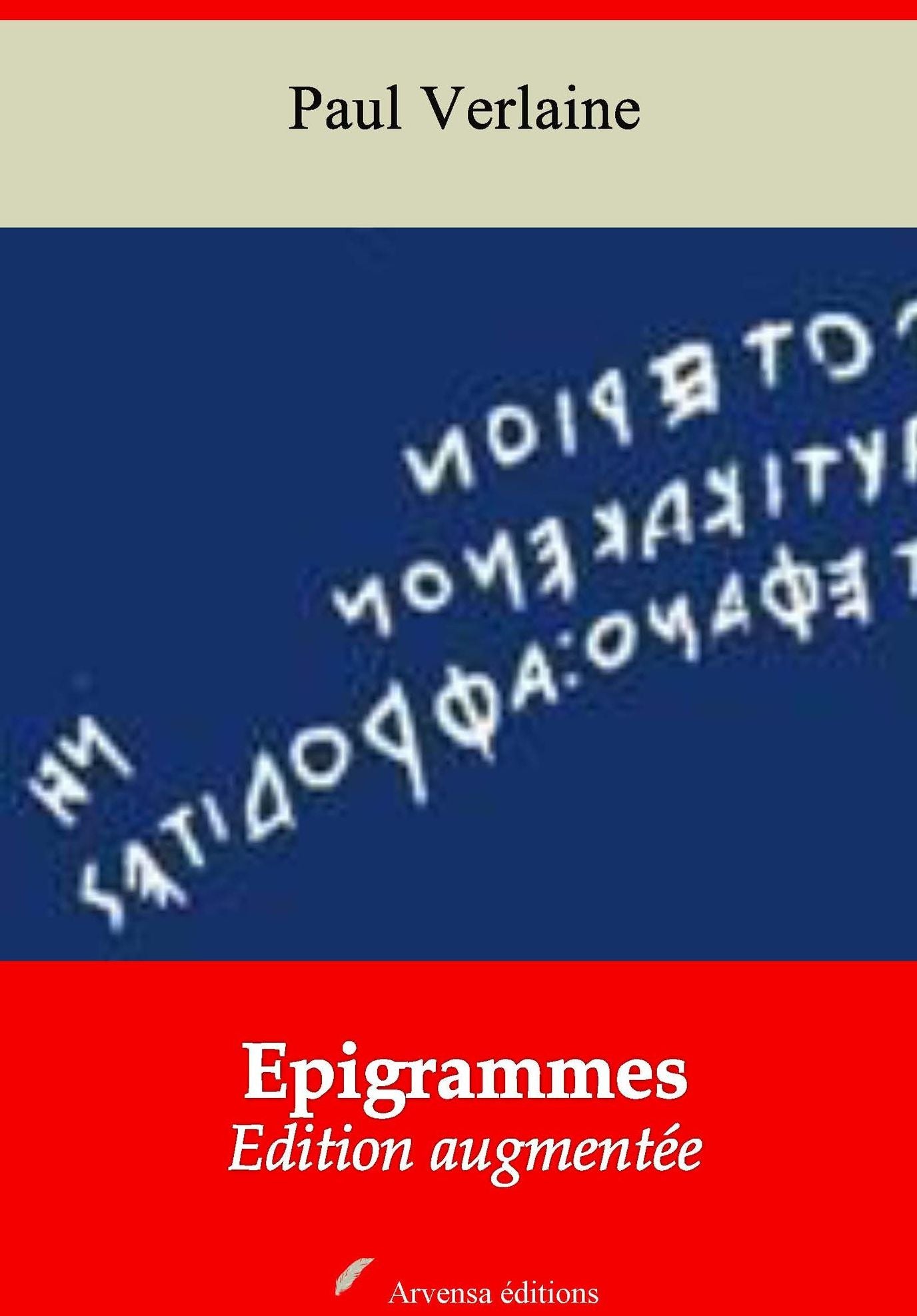 Epigrammes: Nouvelle édition augmentée - Arvensa Editions