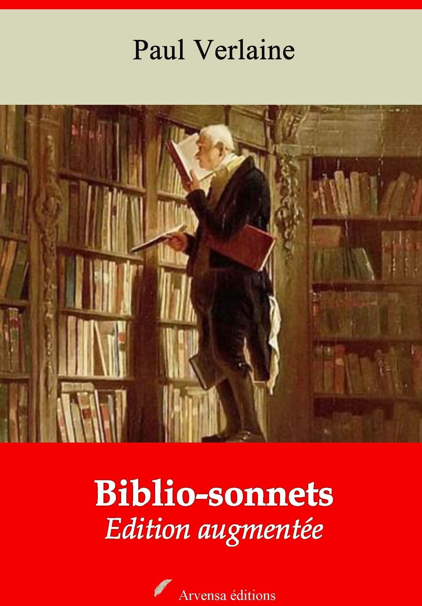 Biblio-sonnets: Nouvelle édition augmentée - Arvensa Editions